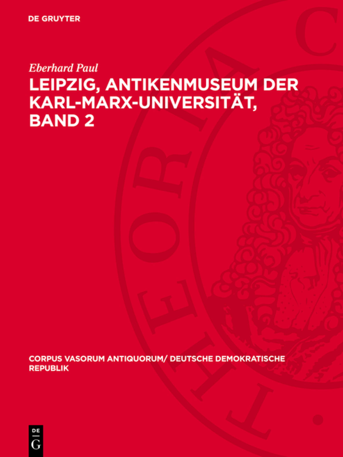 Cover image for Leipzig, Antikenmuseum der Karl-Marx-Universität, Band 2 ISBN 9783112731642