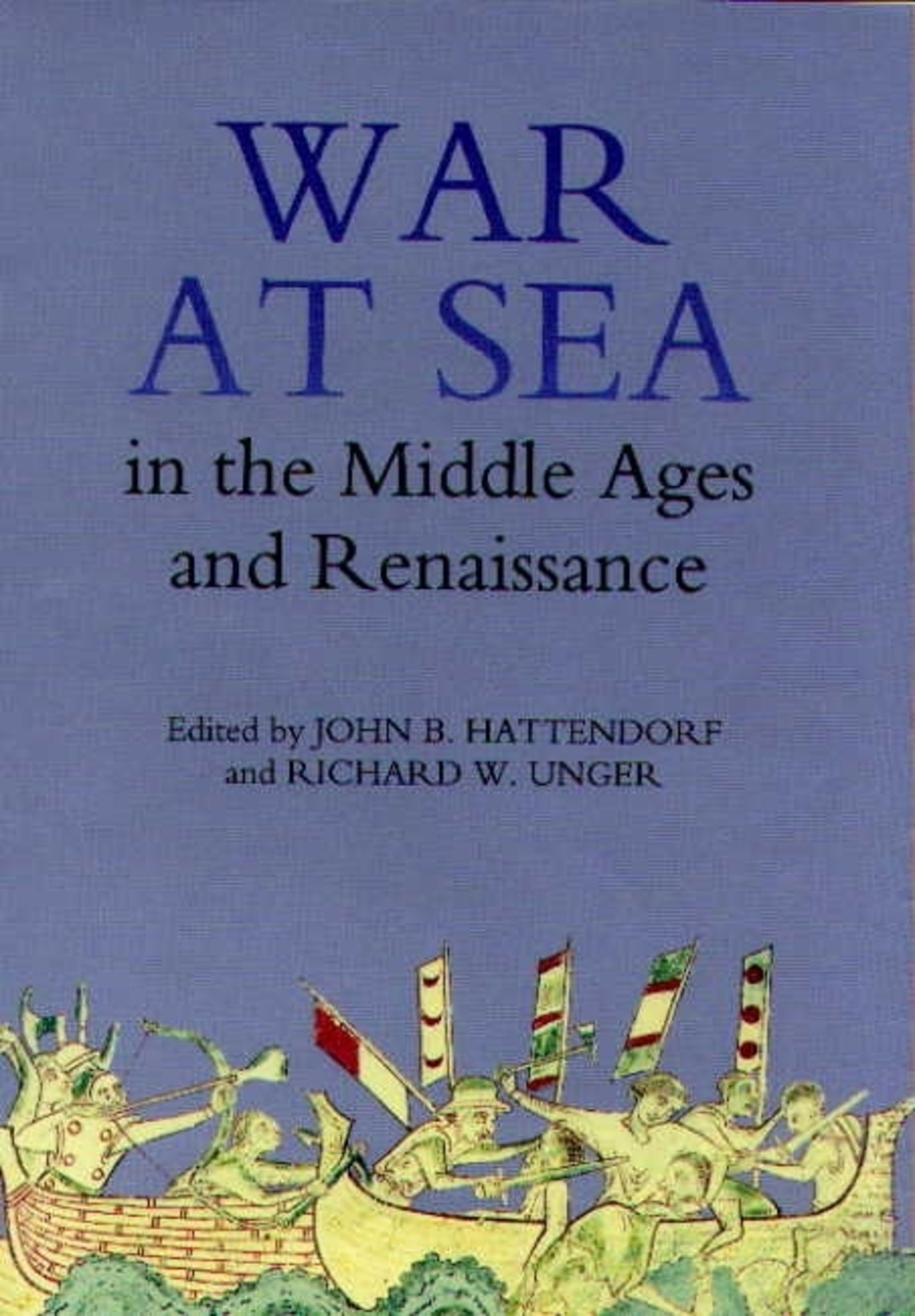 Cover image for War at Sea in the Middle Ages and the Renaissance ISBN 9780851159034