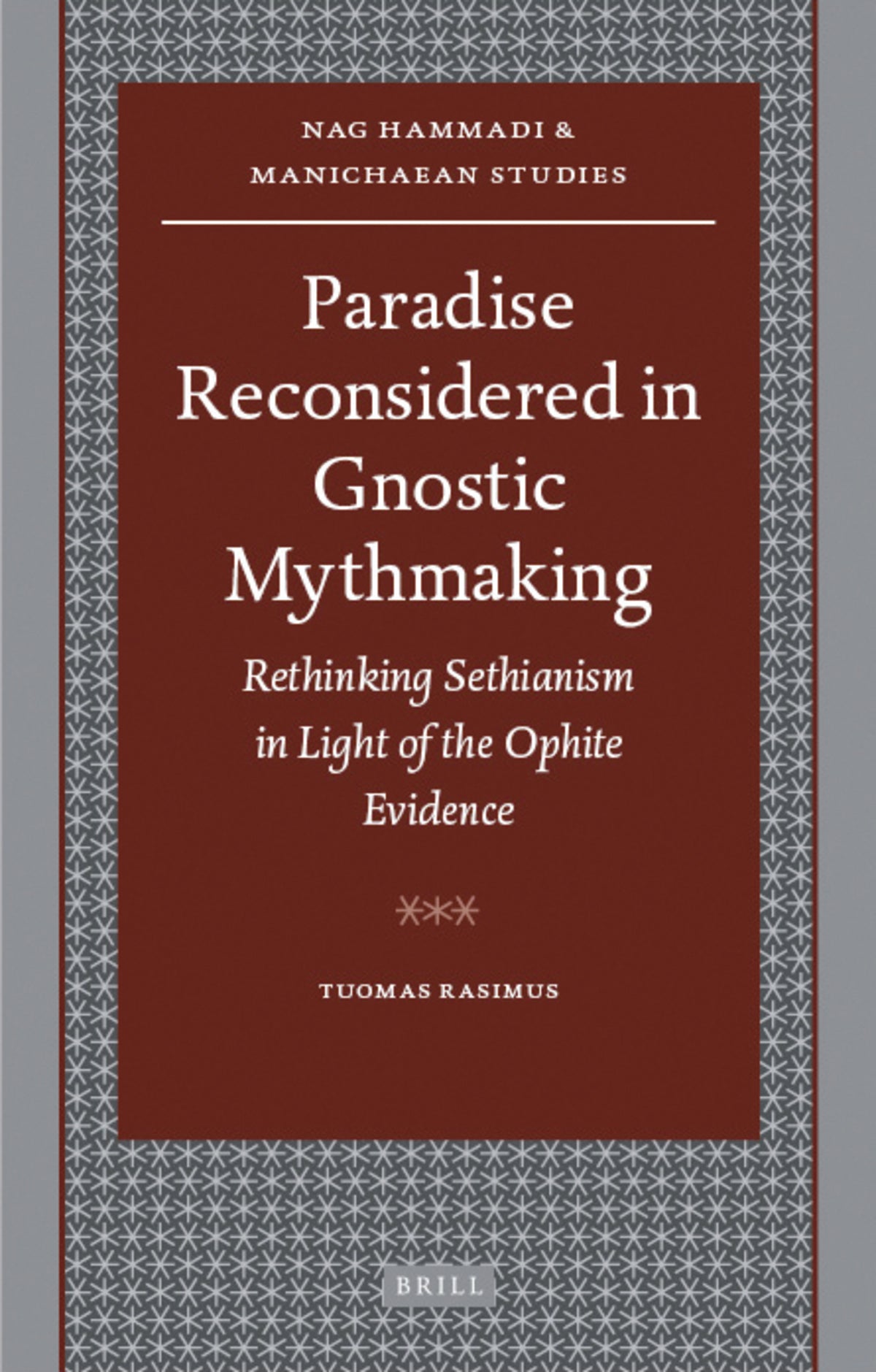 Paradise Reconsidered in Gnostic Mythmaking