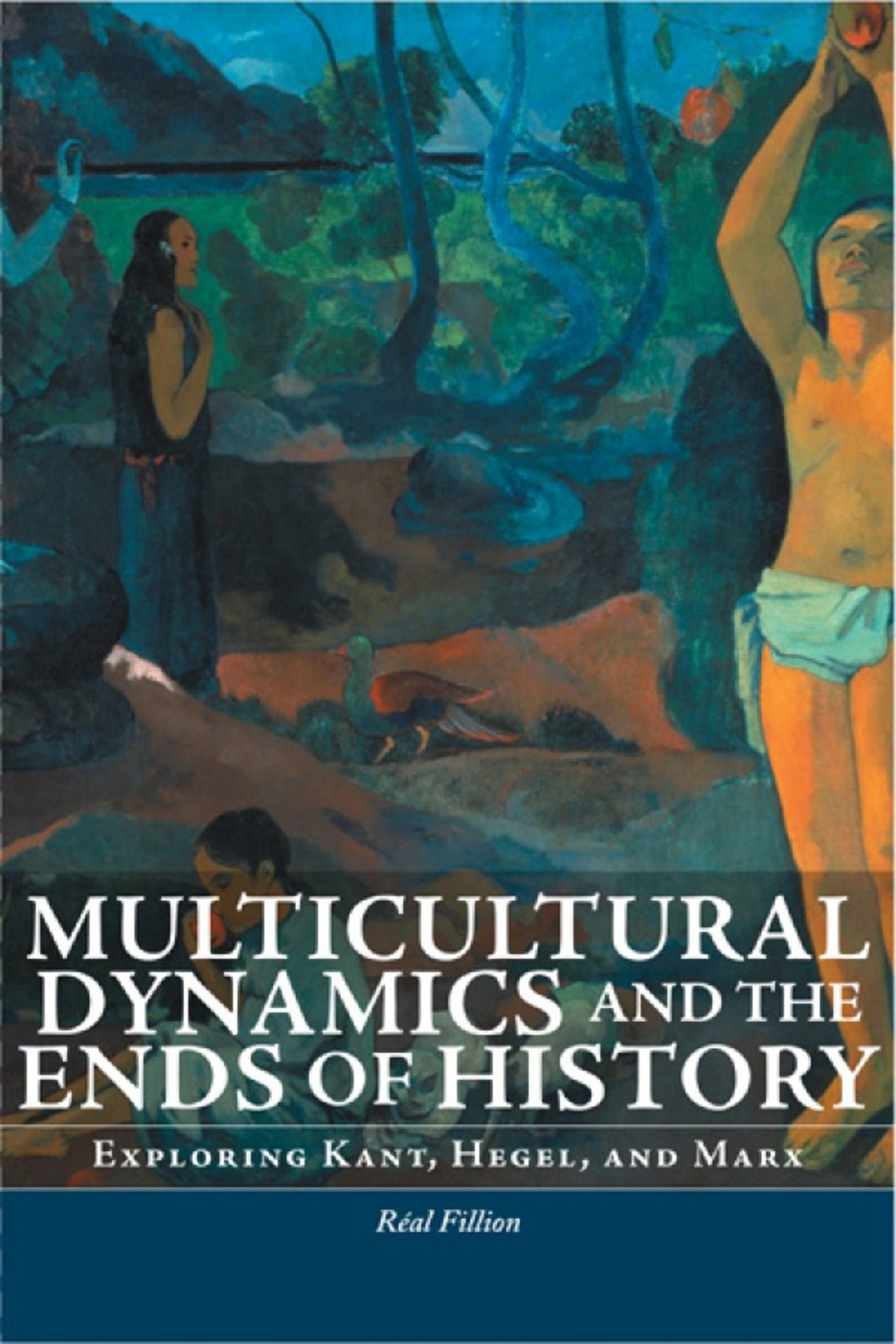 Cover image for Multicultural Dynamics and the Ends of History ISBN 9780776606705