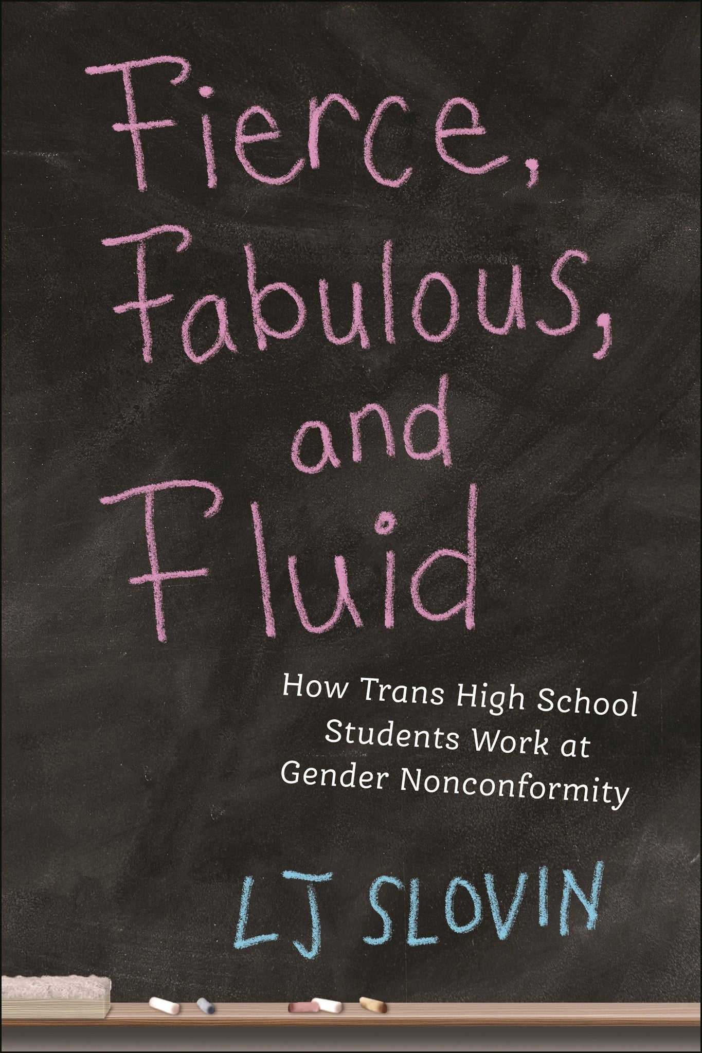 Fierce, Fabulous, and Fluid