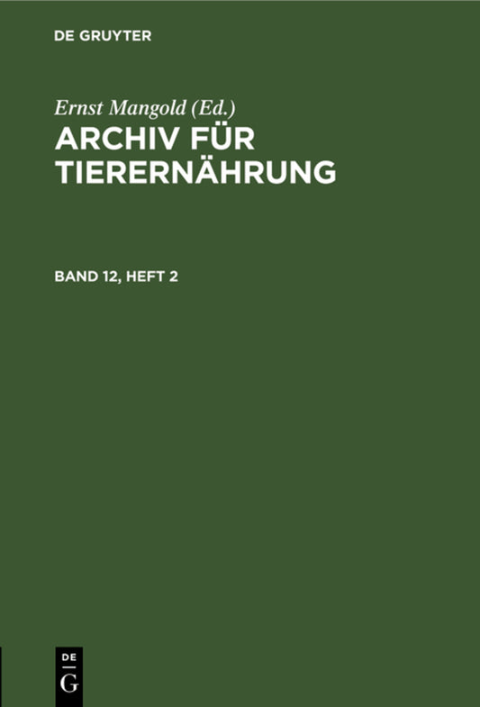 Archiv für Tierernährung. Band 12, Heft 2