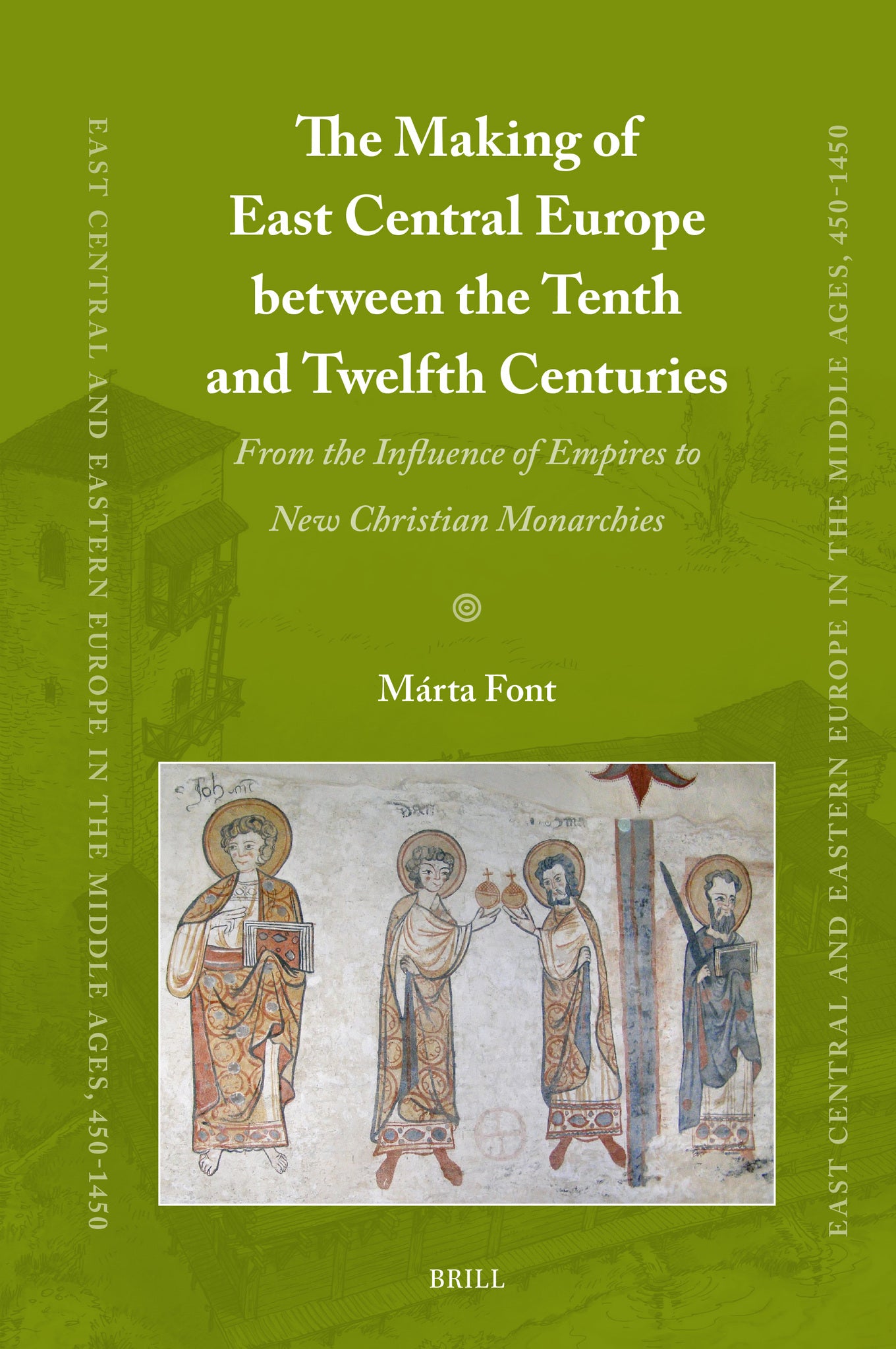 The Making of East Central Europe between the Tenth and Twelfth Centuries