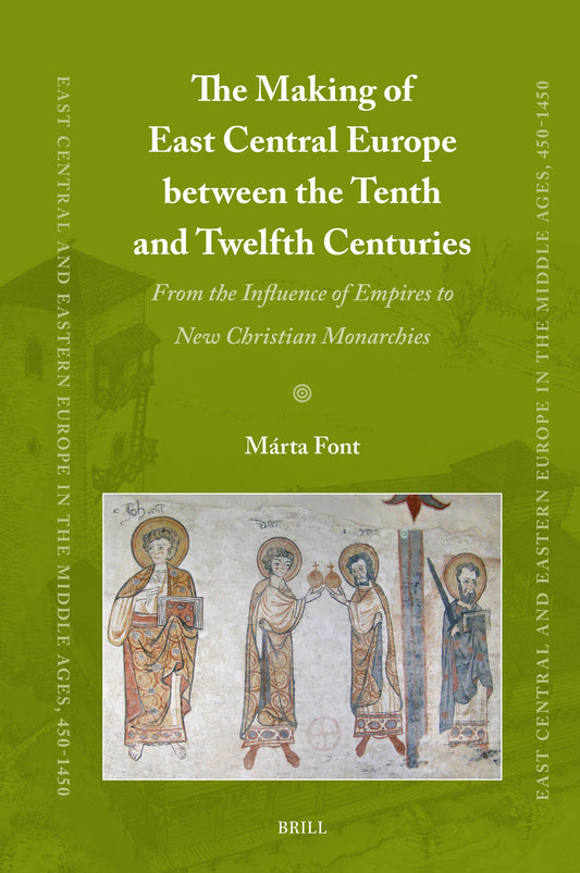 The Making of East Central Europe between the Tenth and Twelfth Centuries