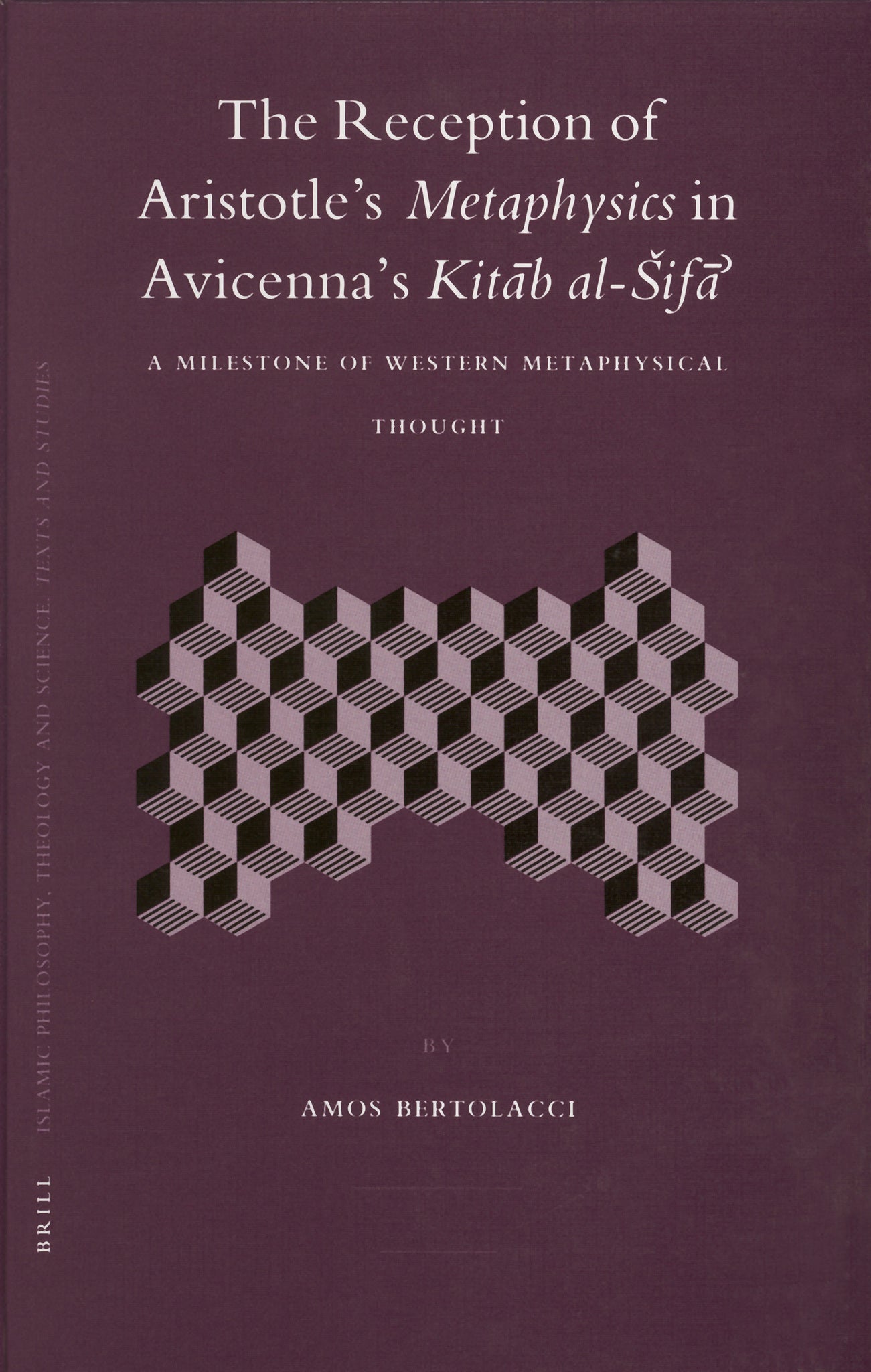 The Reception of Aristotle's Metaphysics in Avicenna's Kitāb al-Šifā'