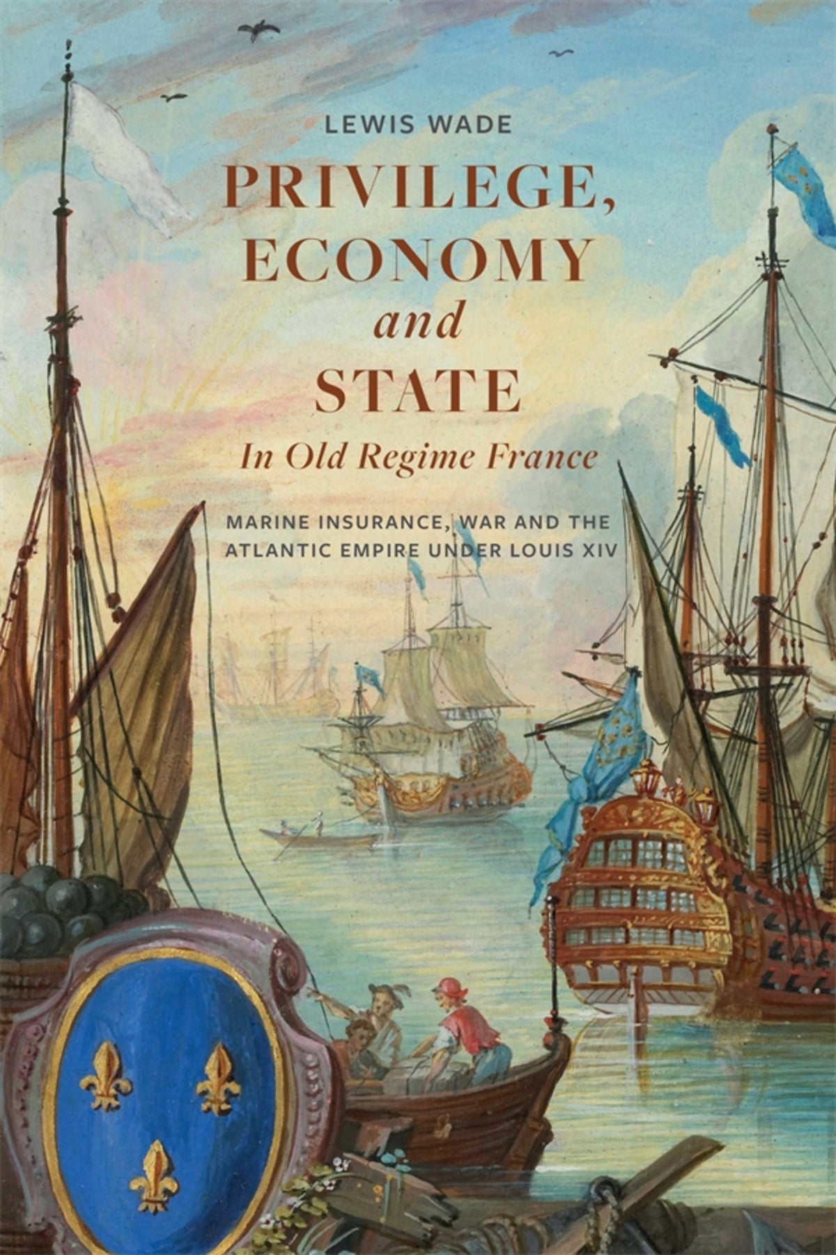 Cover image for Privilege, Economy and State in Old Regime France ISBN 9781837650217