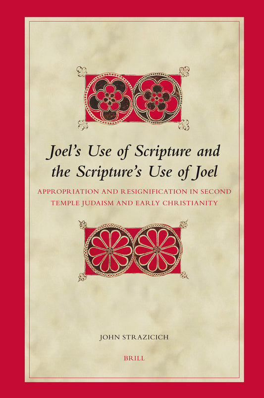 Joel’s Use of Scripture and the Scripture’s Use of Joel