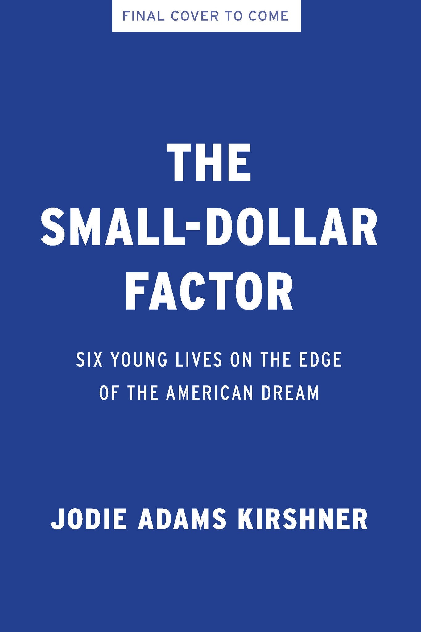 Cover image for The Small-Dollar Factor ISBN 9798893851625