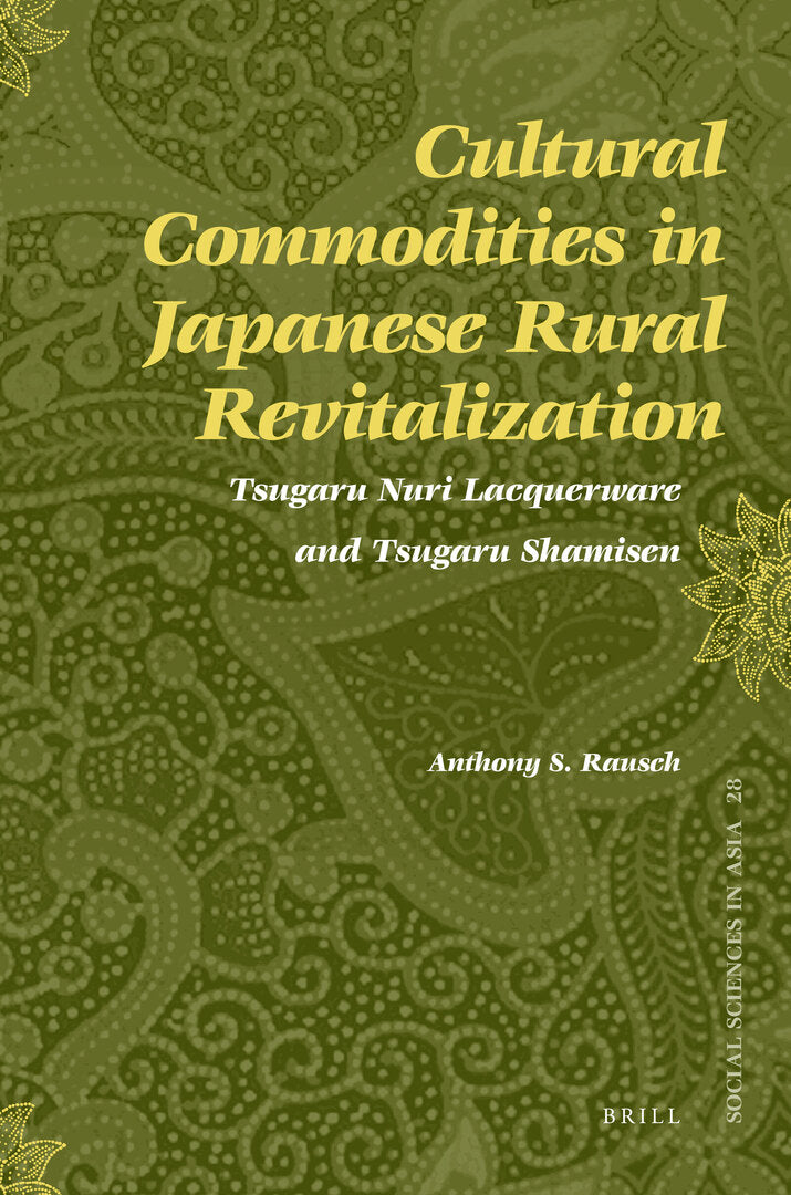 Cover image for Cultural Commodities in Japanese Rural Revitalization ISBN 9789004179967