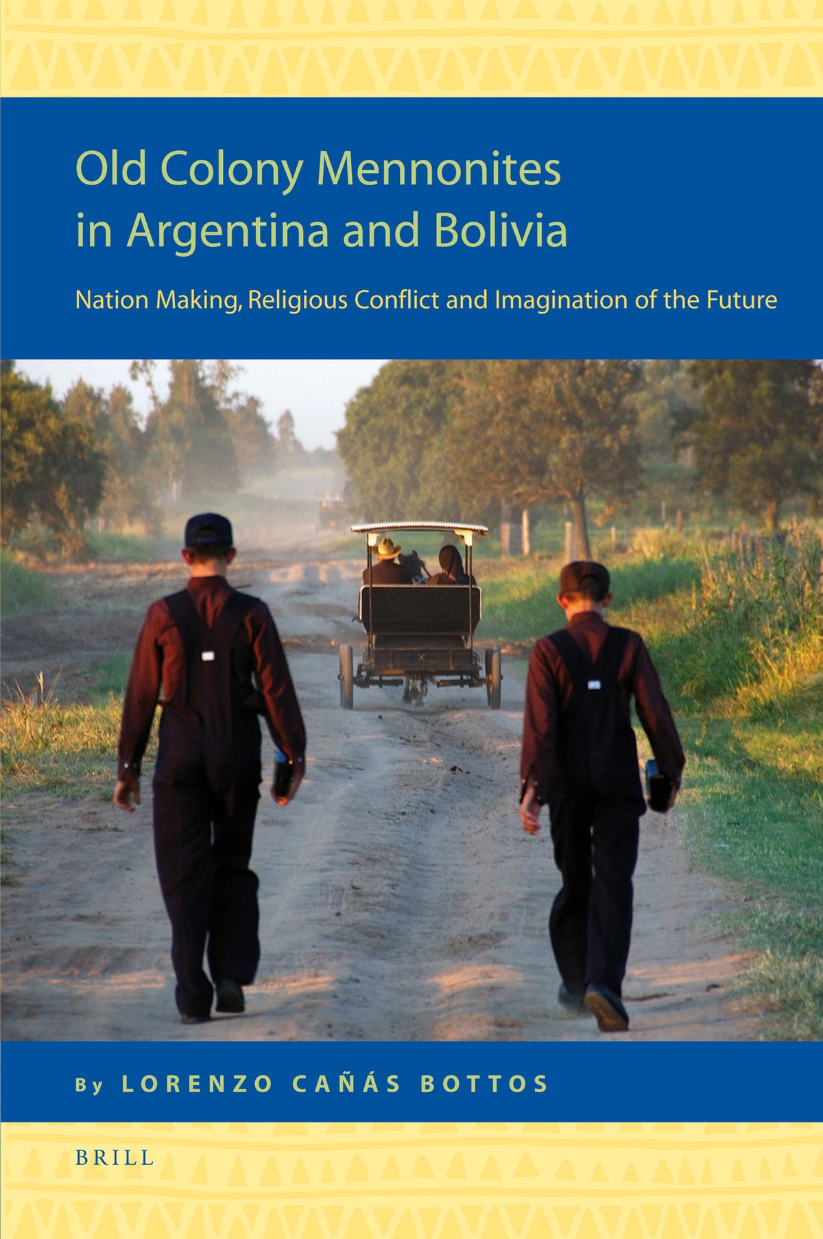 Cover image for Old Colony Mennonites in Argentina and Bolivia ISBN 9789004160958