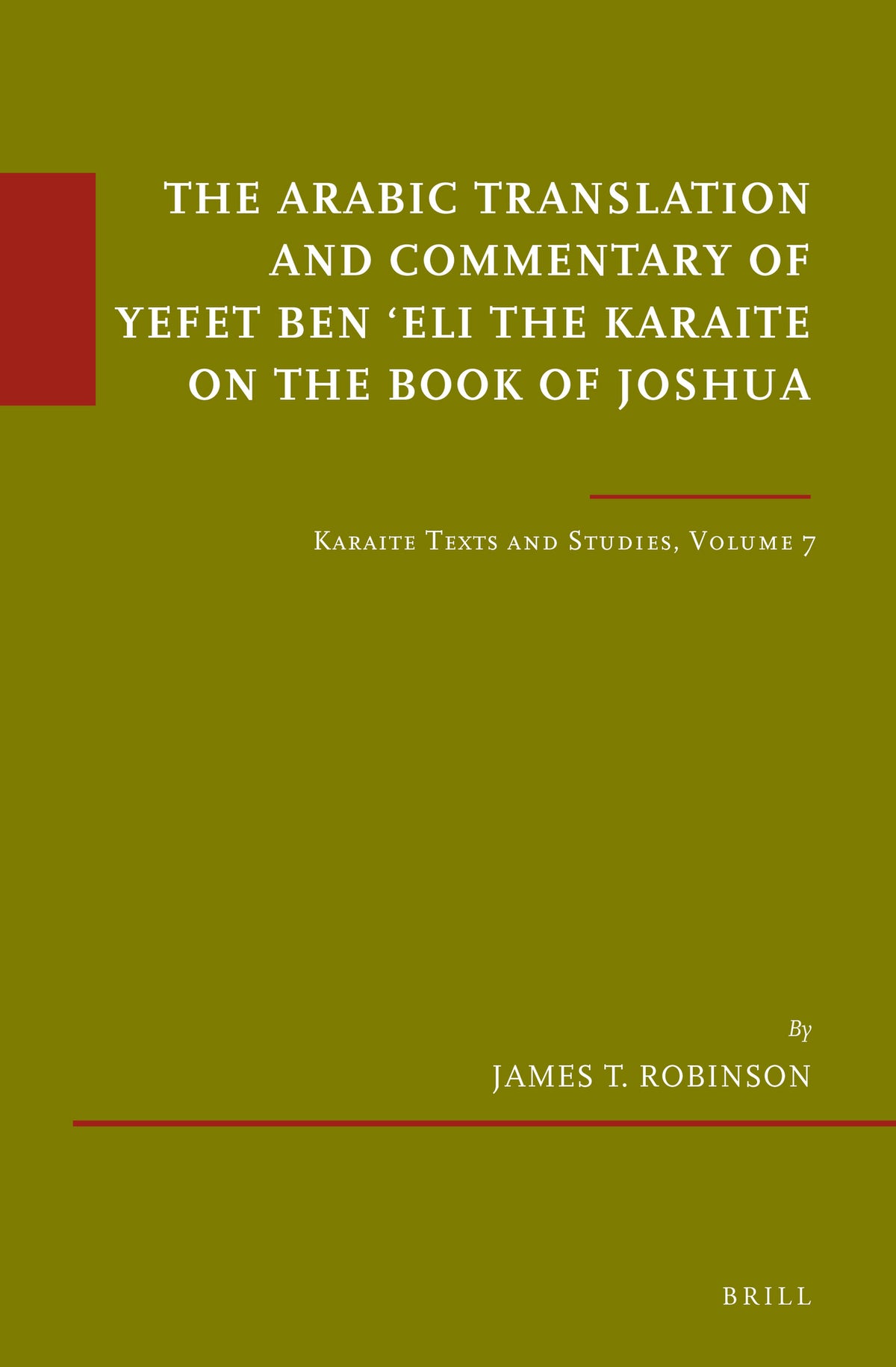 Cover image for The Arabic Translation and Commentary of Yefet ben ‘Eli the Karaite on the Book of Joshua ISBN 9789004283121