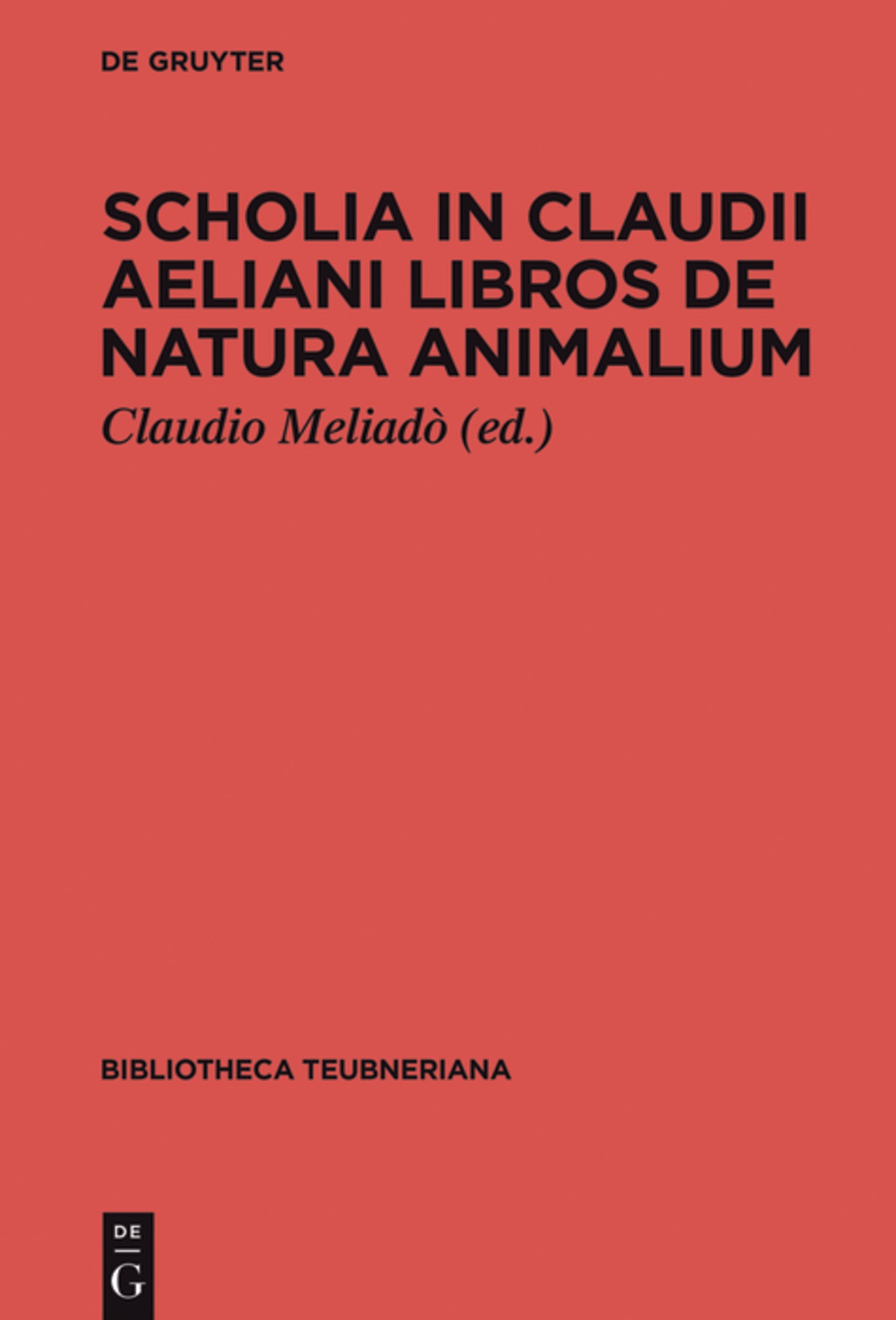 Cover image for Scholia in Claudii Aeliani libros de natura animalium ISBN 9783110401318