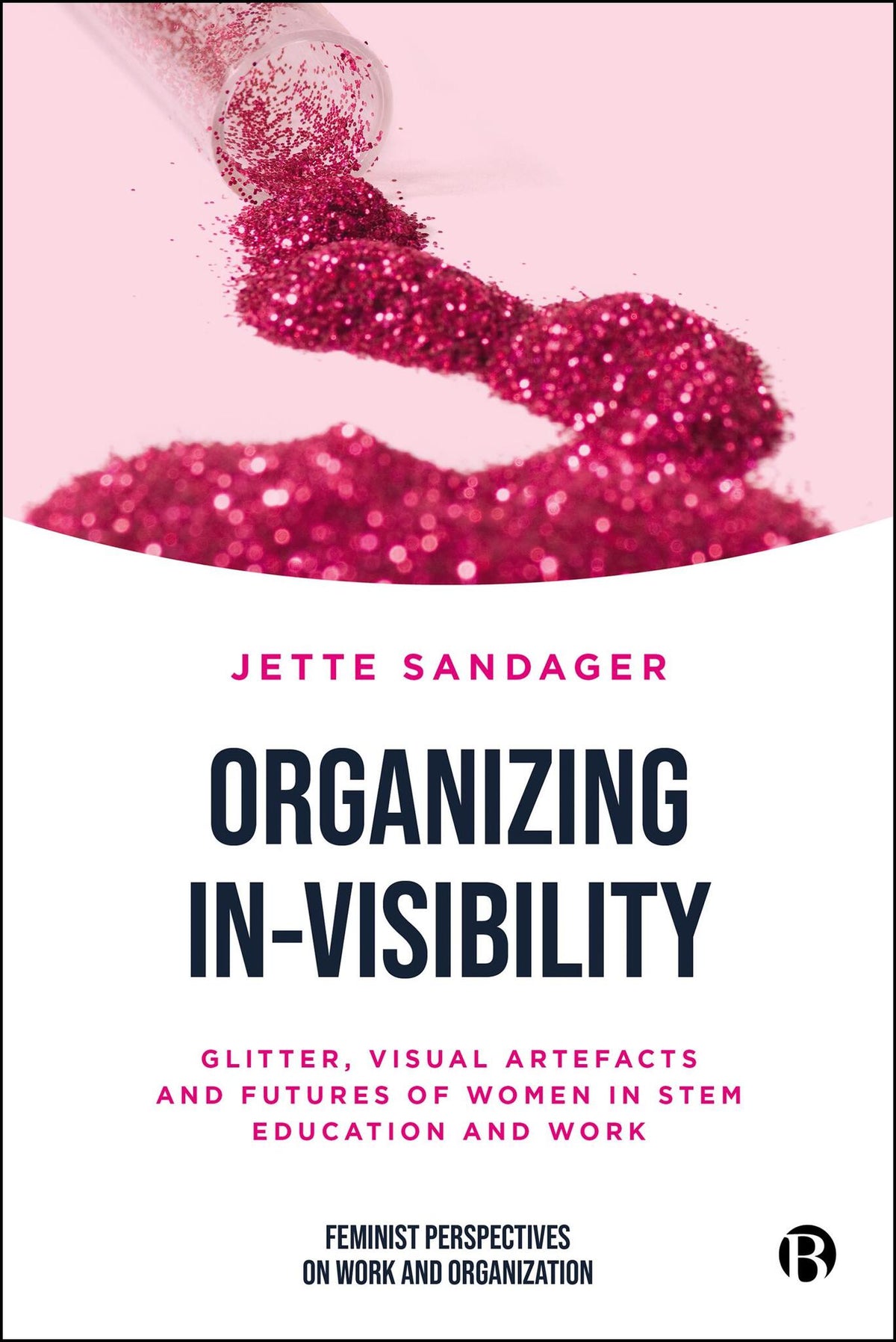 Cover image for Organizing In-visibility ISBN 9781529247534