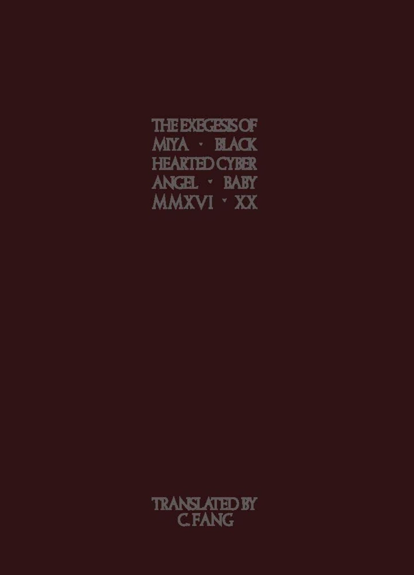 The Exegesis of Miya Black Hearted Cyber Angel Baby (2016-2020)
