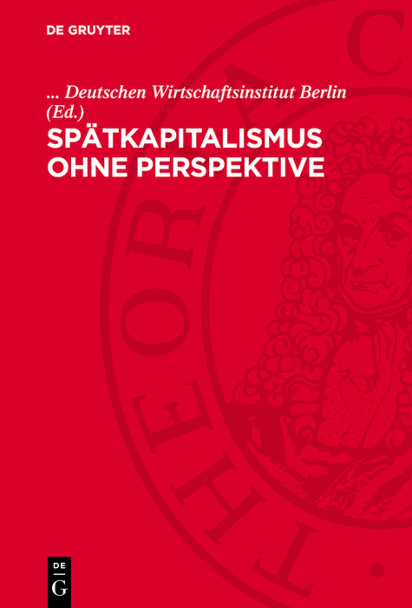 Spätkapitalismus ohne Perspektive