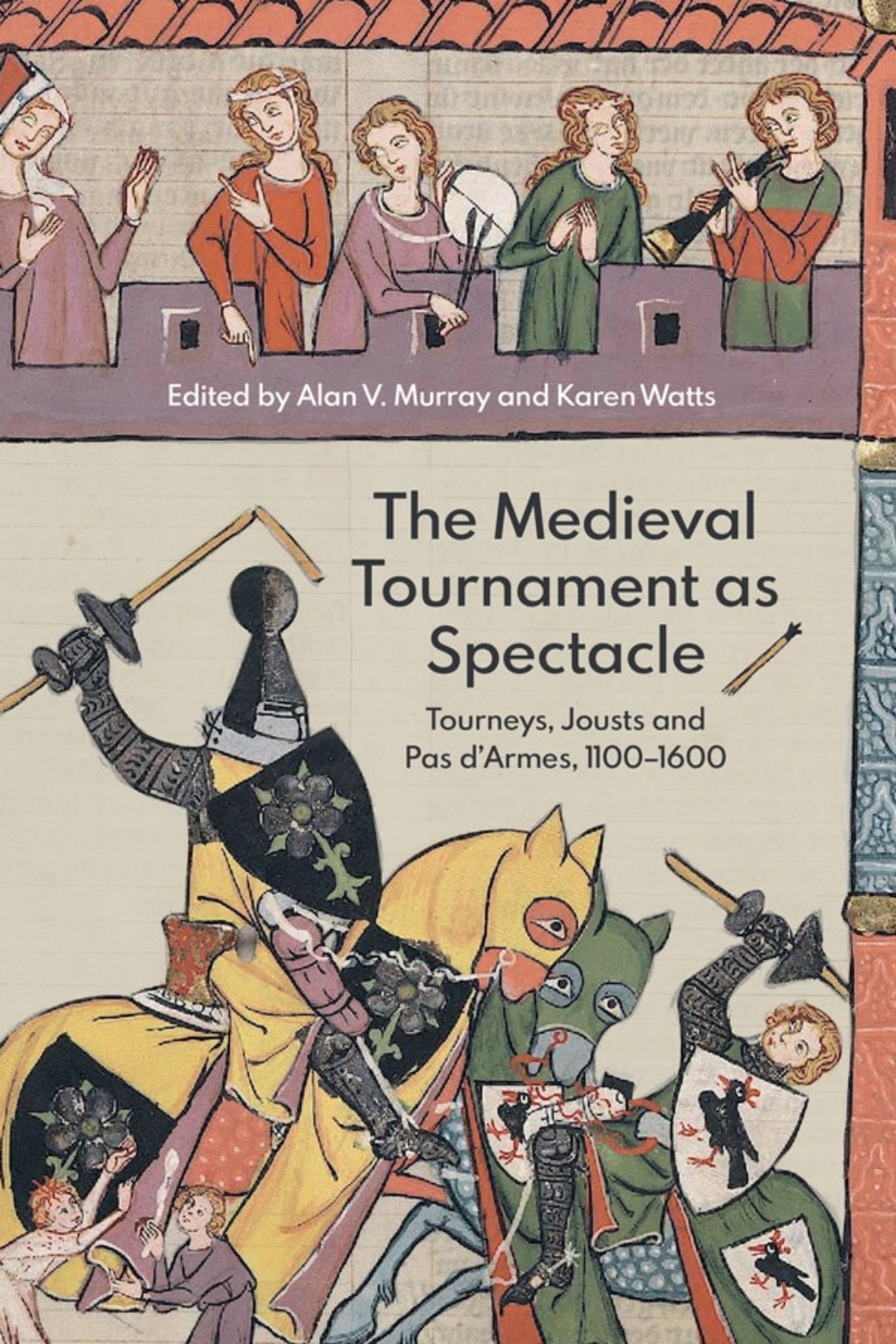 Cover image for The Medieval Tournament as Spectacle ISBN 9781783275427