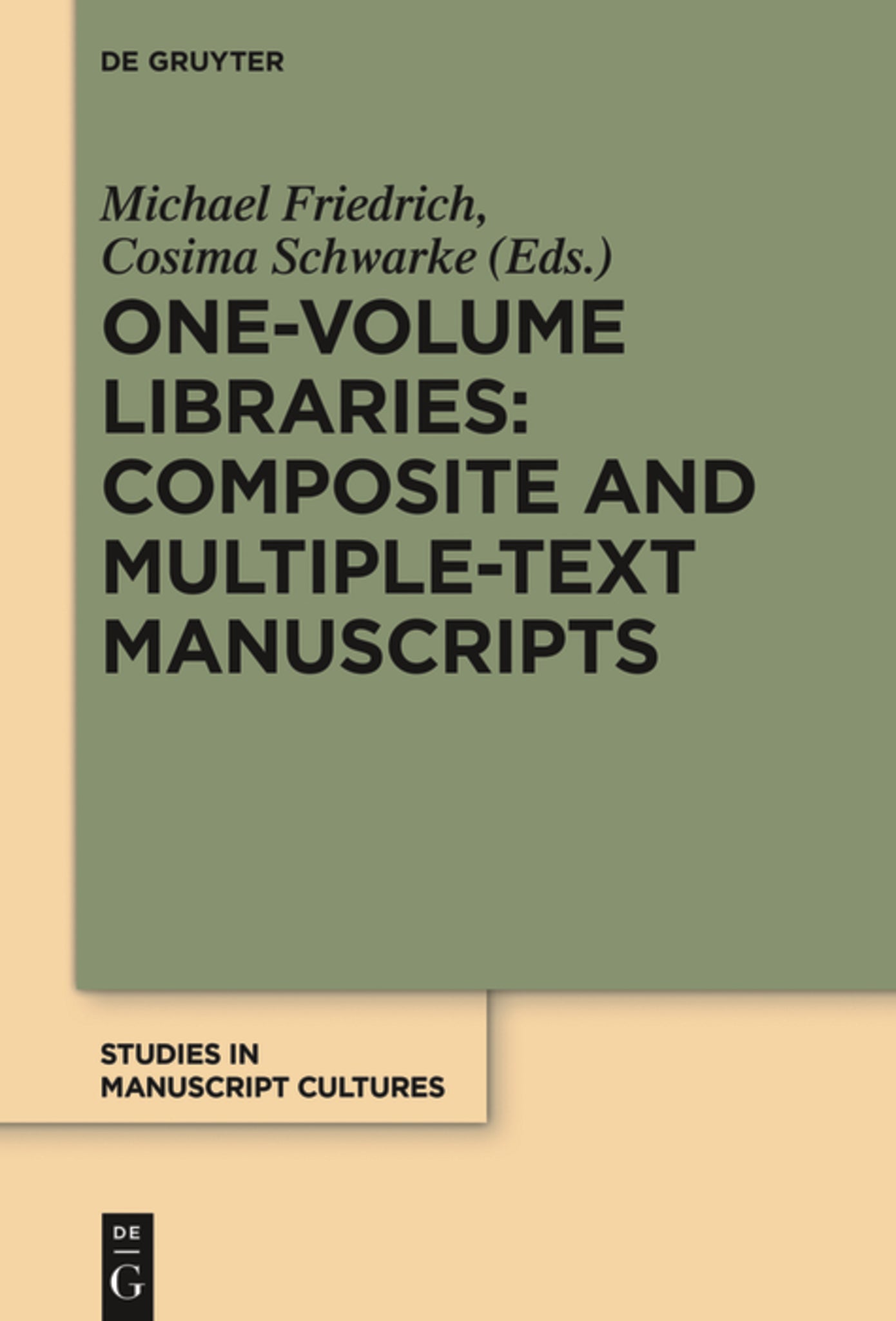 One-Volume Libraries: Composite and Multiple-Text Manuscripts
