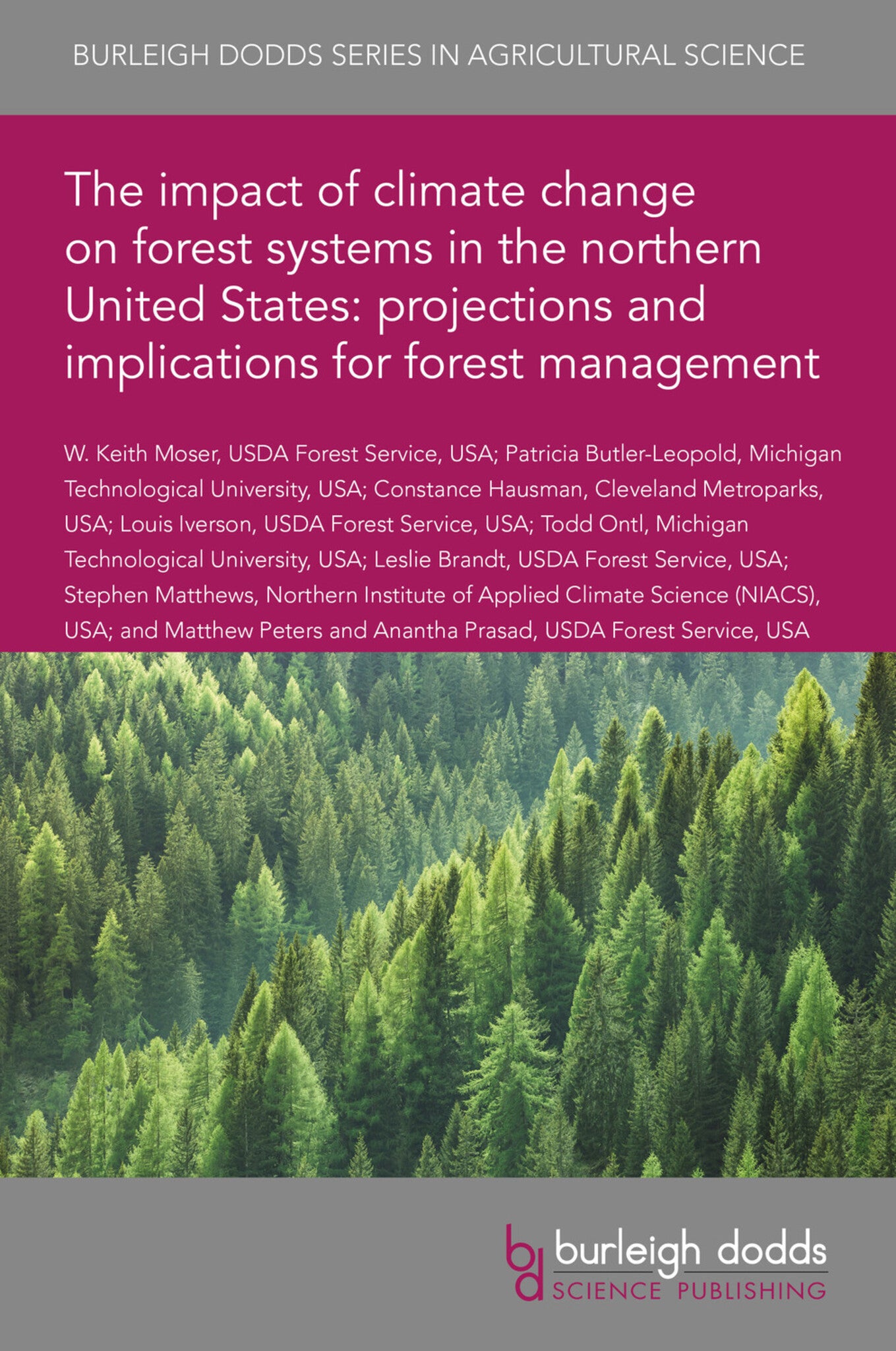 Cover image for The impact of climate change on forest systems in the northern United States: projections and implications for forest management ISBN 9781786764980