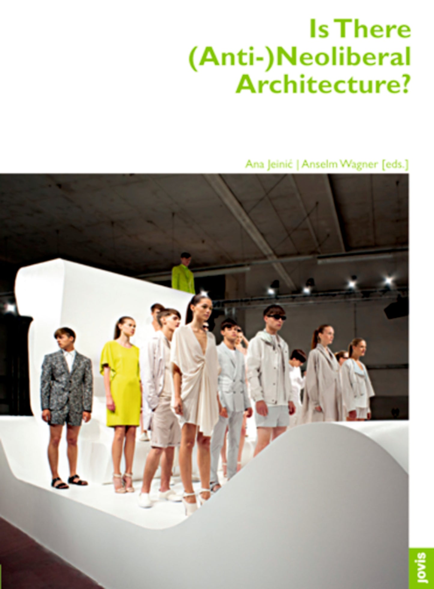 Is There (Anti-)Neoliberal  Architecture?