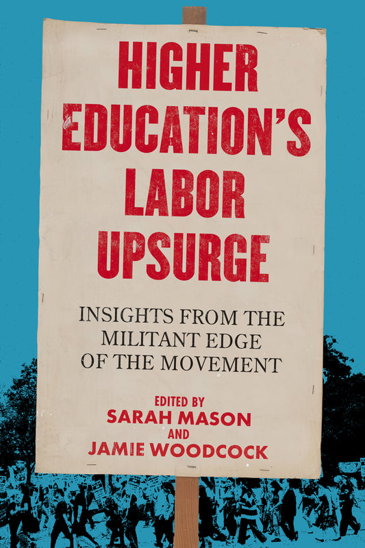 Higher Education’s Labor Upsurge