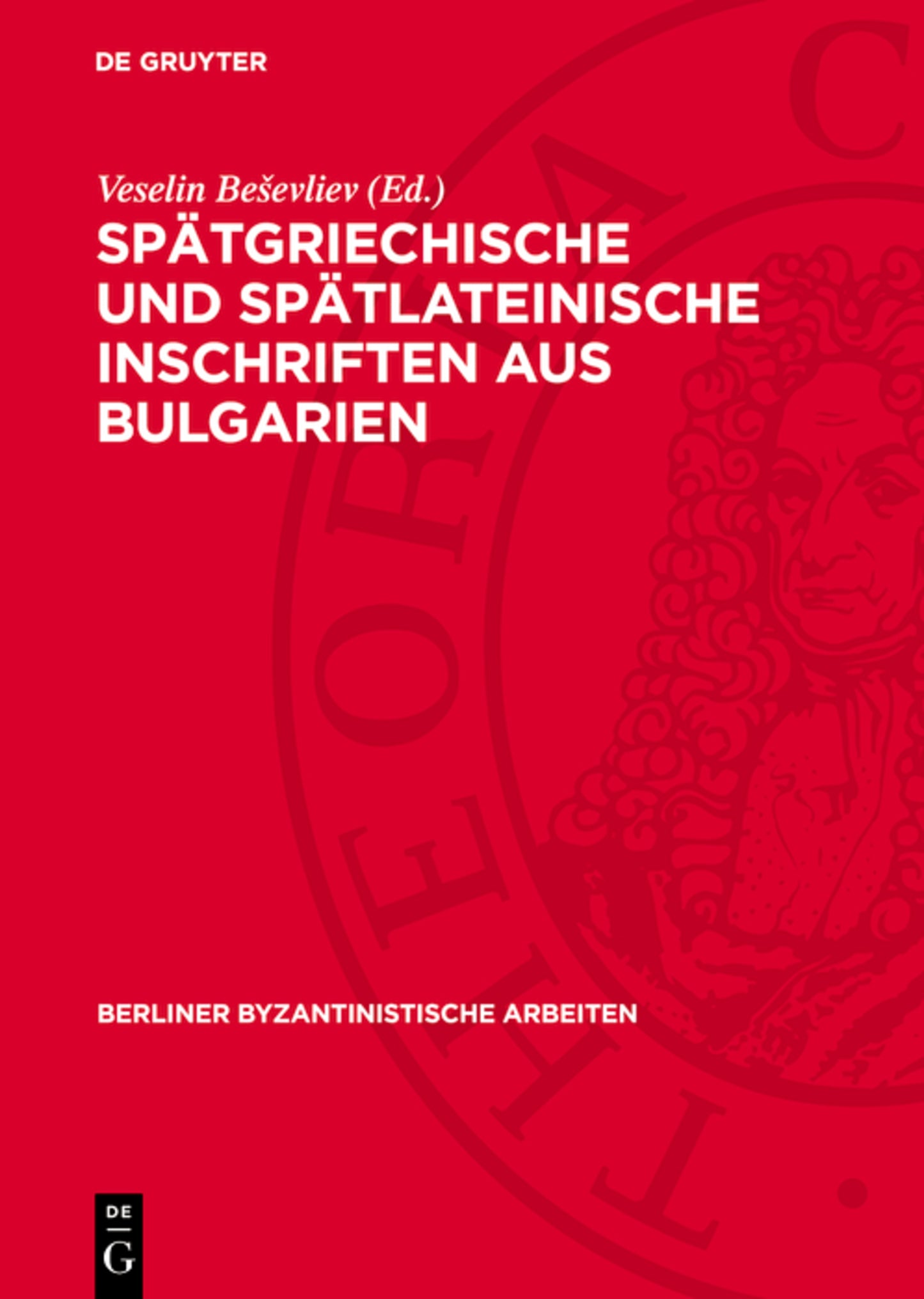 Spätgriechische und spätlateinische Inschriften aus Bulgarien
