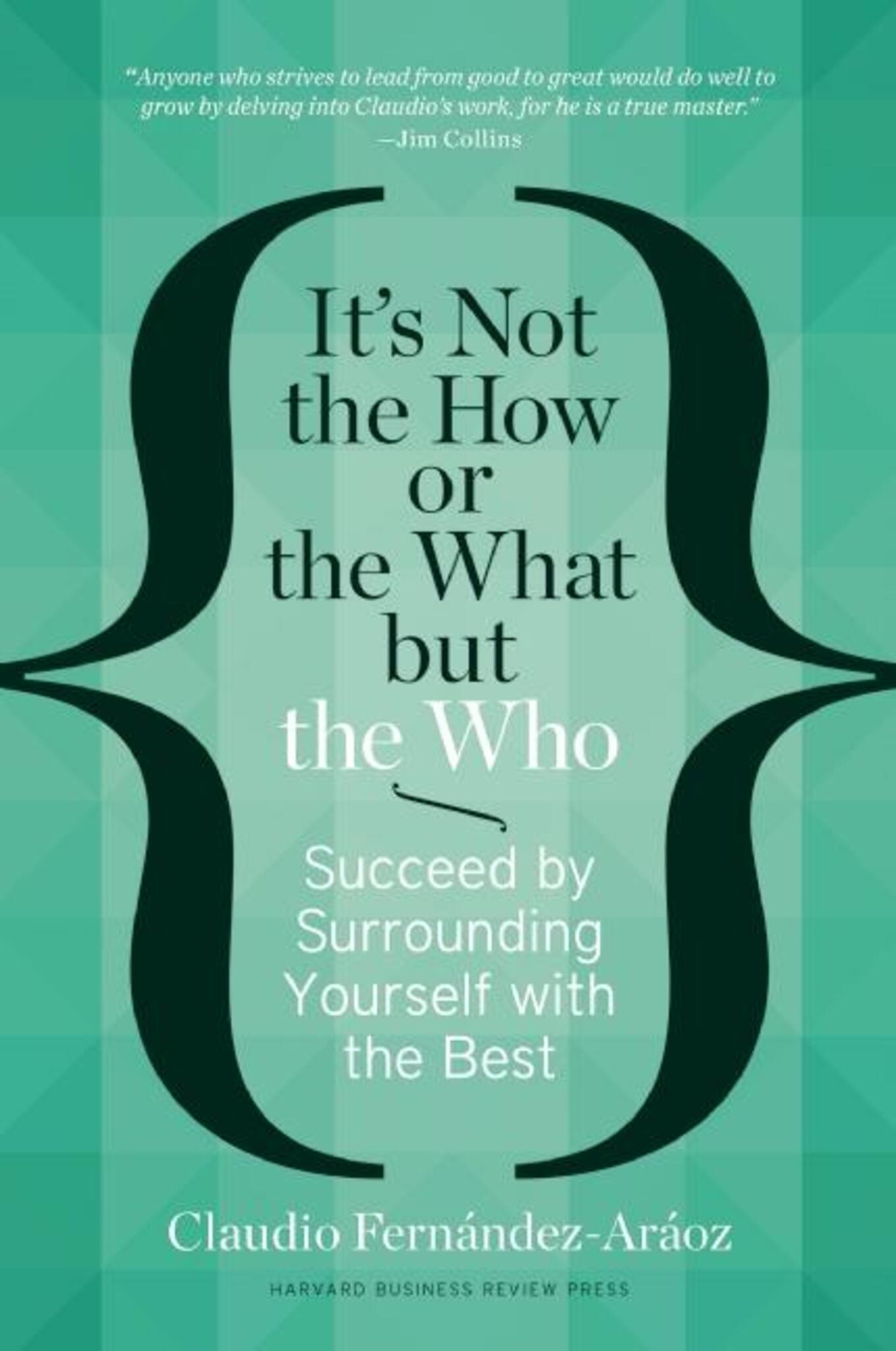 It's Not the How or the What but the Who