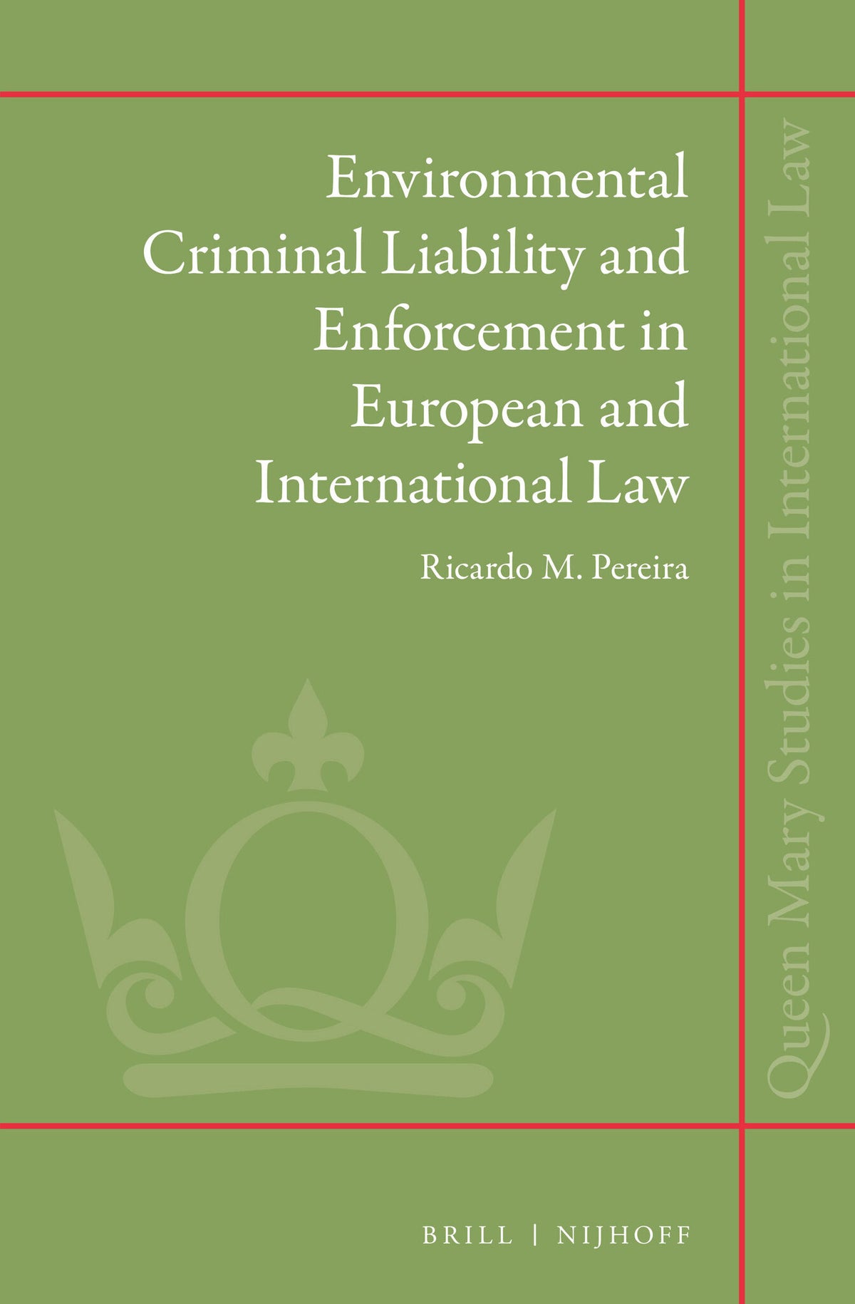 Cover image for Environmental Criminal Liability and Enforcement in European and International Law ISBN 9789004194731