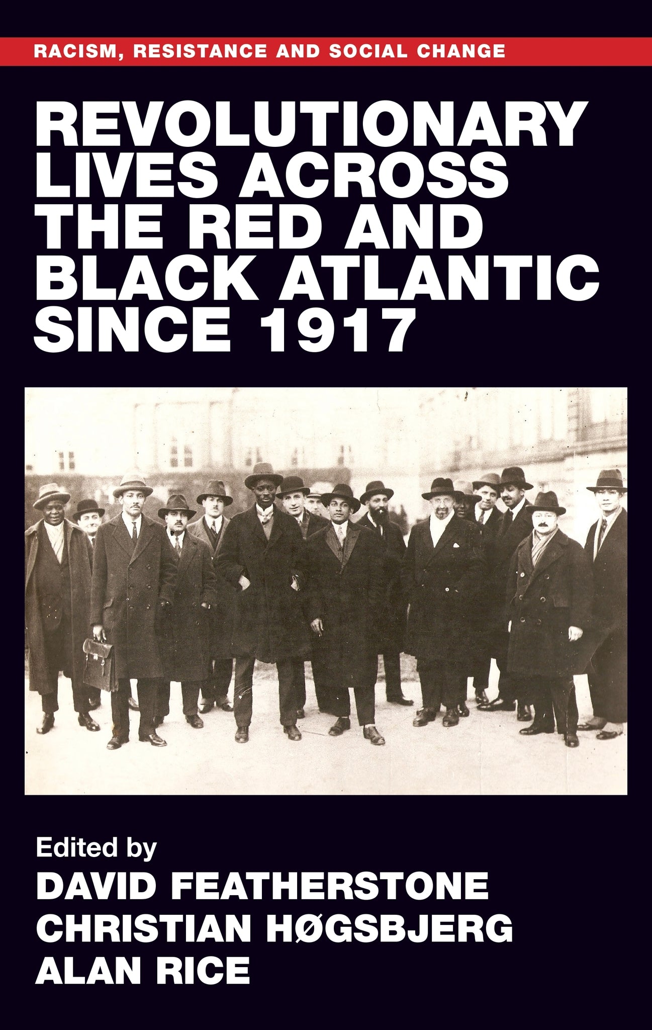 Revolutionary lives of the Red and Black Atlantic since 1917