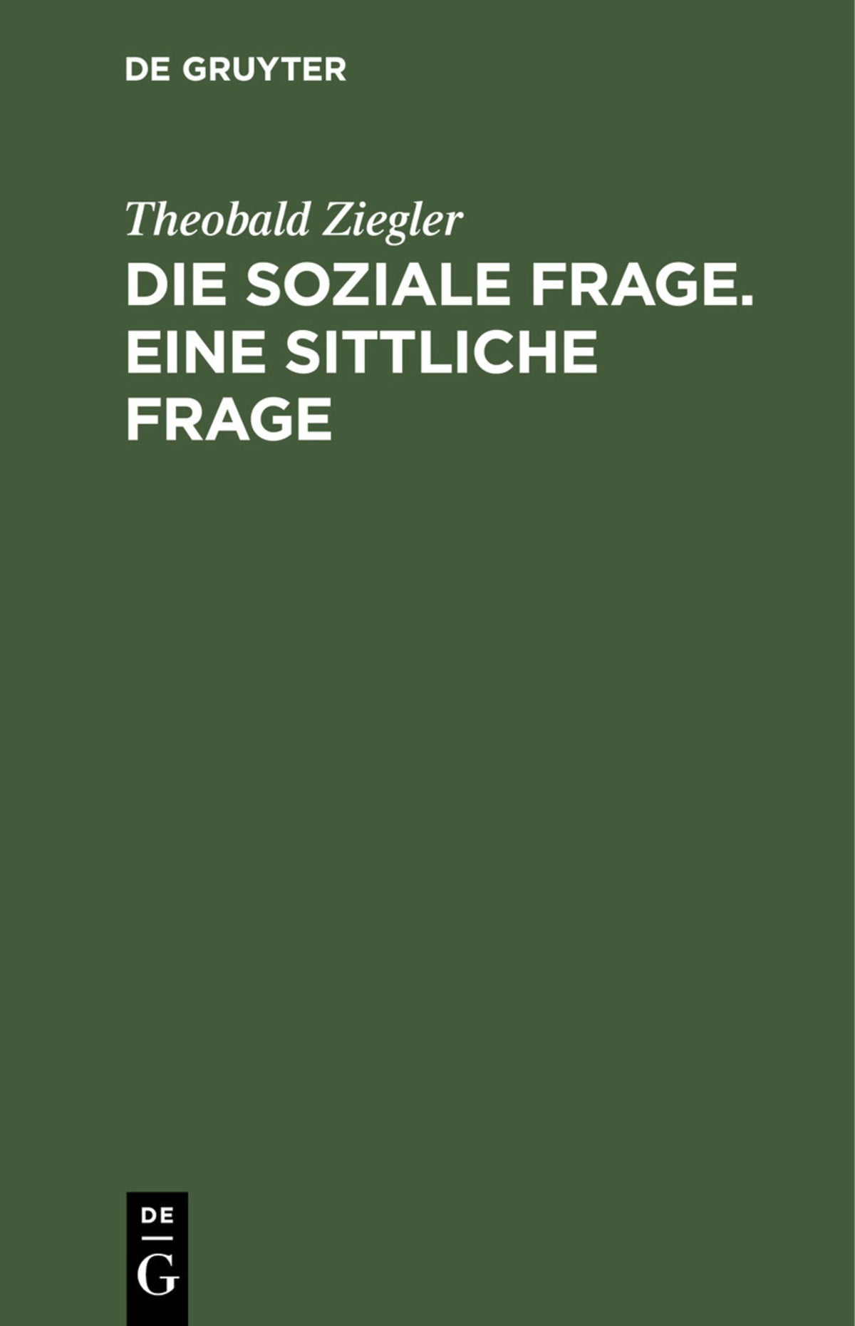Cover image for Die soziale Frage. Eine sittliche Frage ISBN 9783112437773