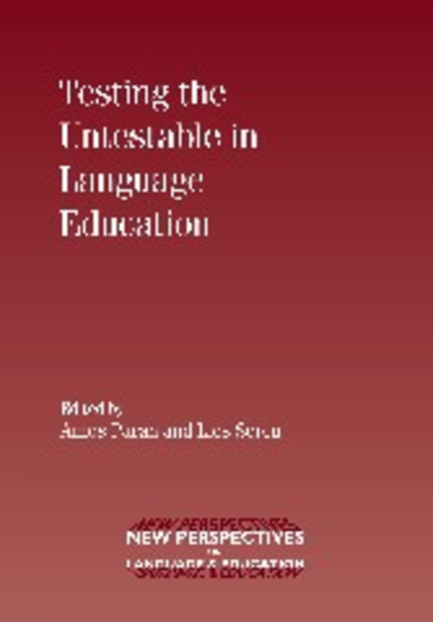 Cover image for Testing the Untestable in Language Education ISBN 9781847692665