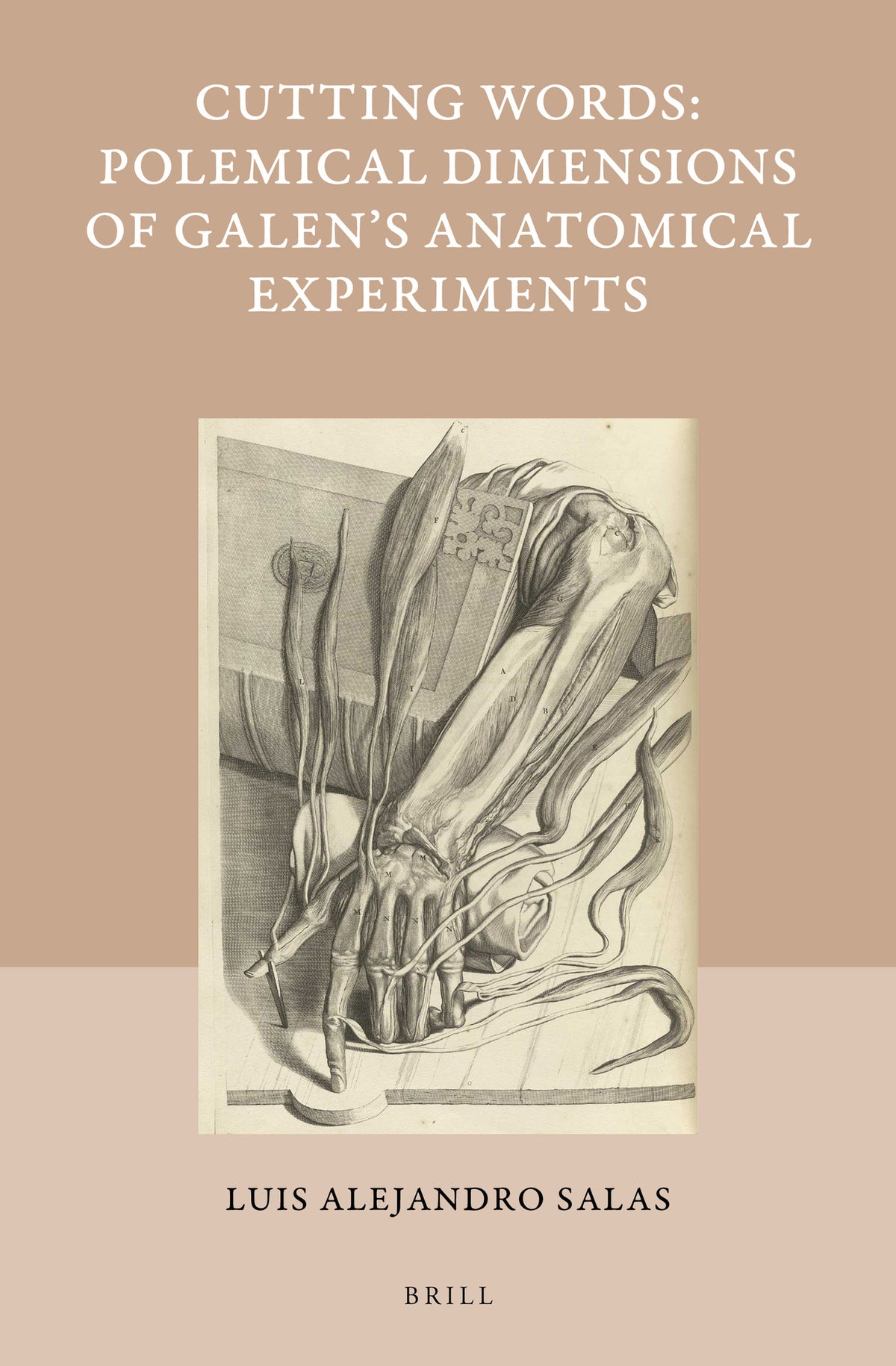 Cover image for Cutting Words - Polemical Dimensions of Galen's Anatomical Experiments ISBN 9789004439184