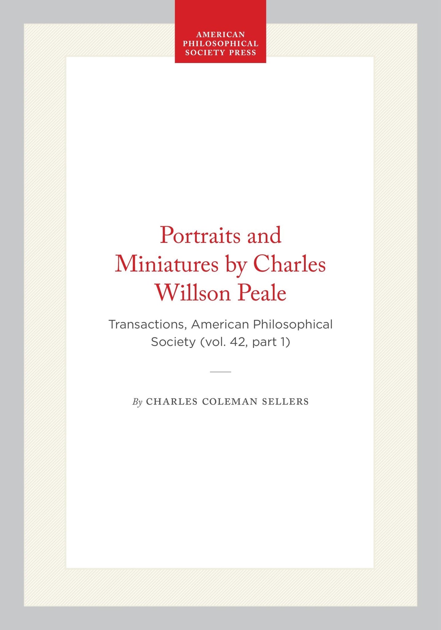 Portraits and Miniatures by Charles Willson Peale