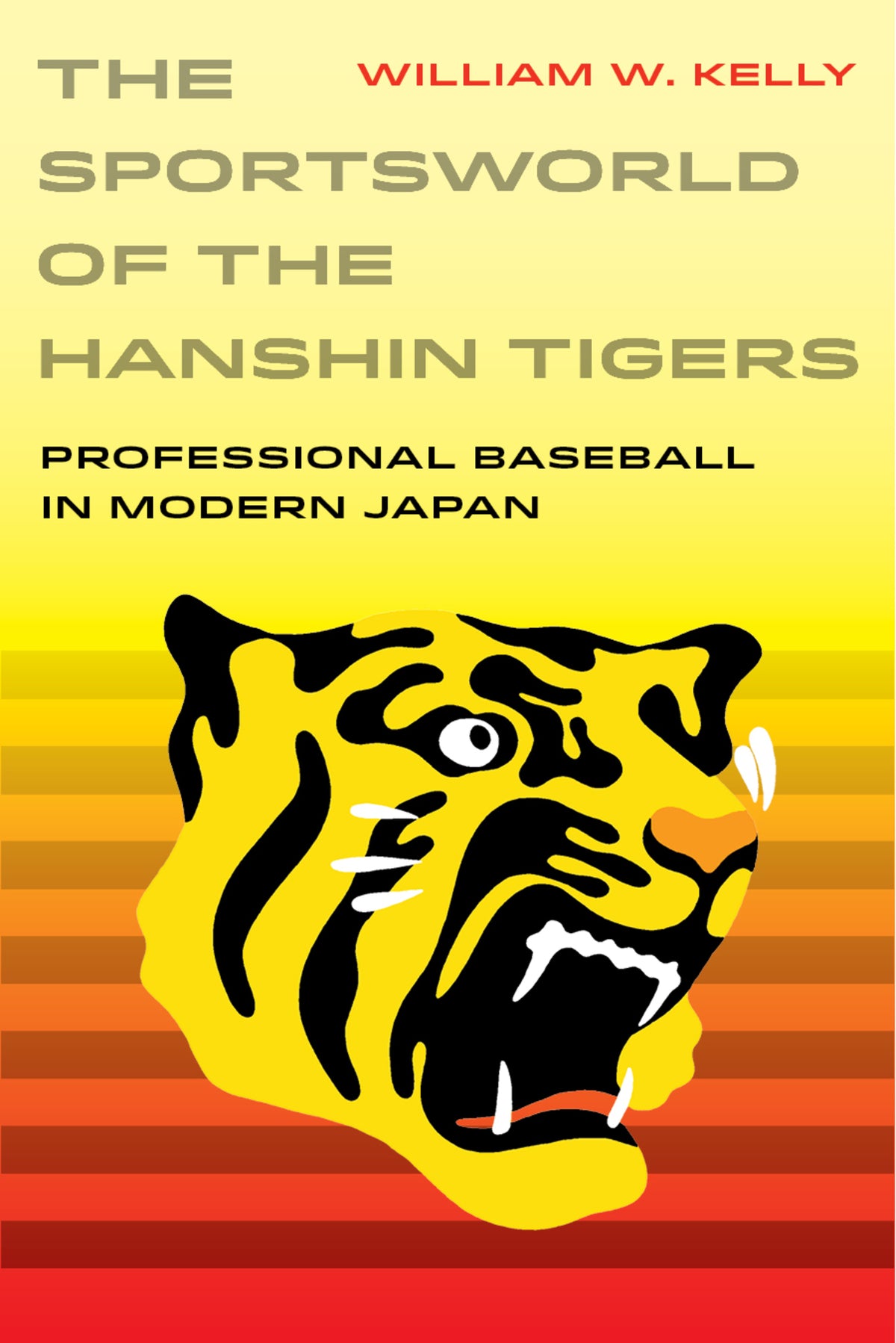 Cover image for The Sportsworld of the Hanshin Tigers ISBN 9780520299429