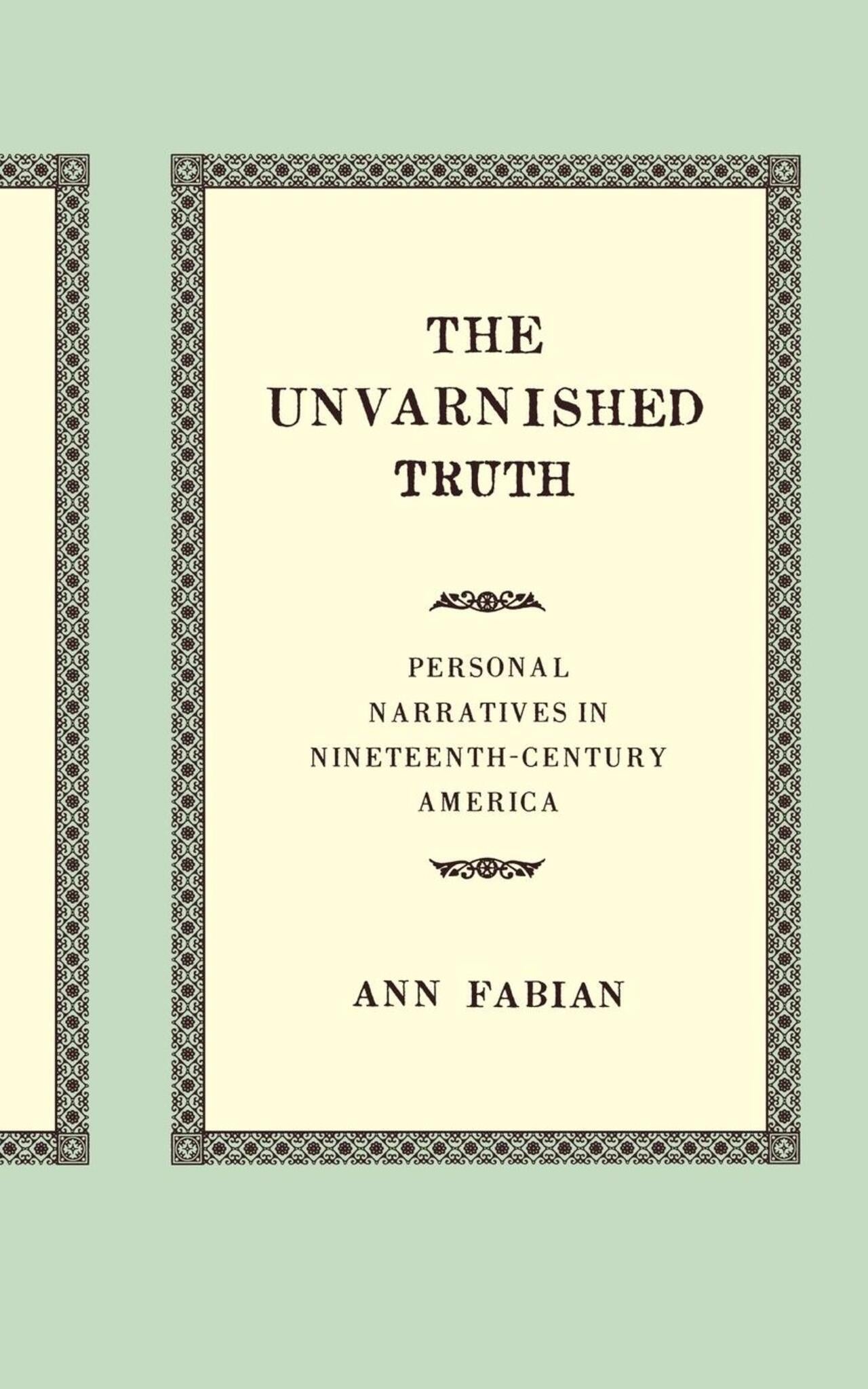 Cover image for The Unvarnished Truth ISBN 9780520928039