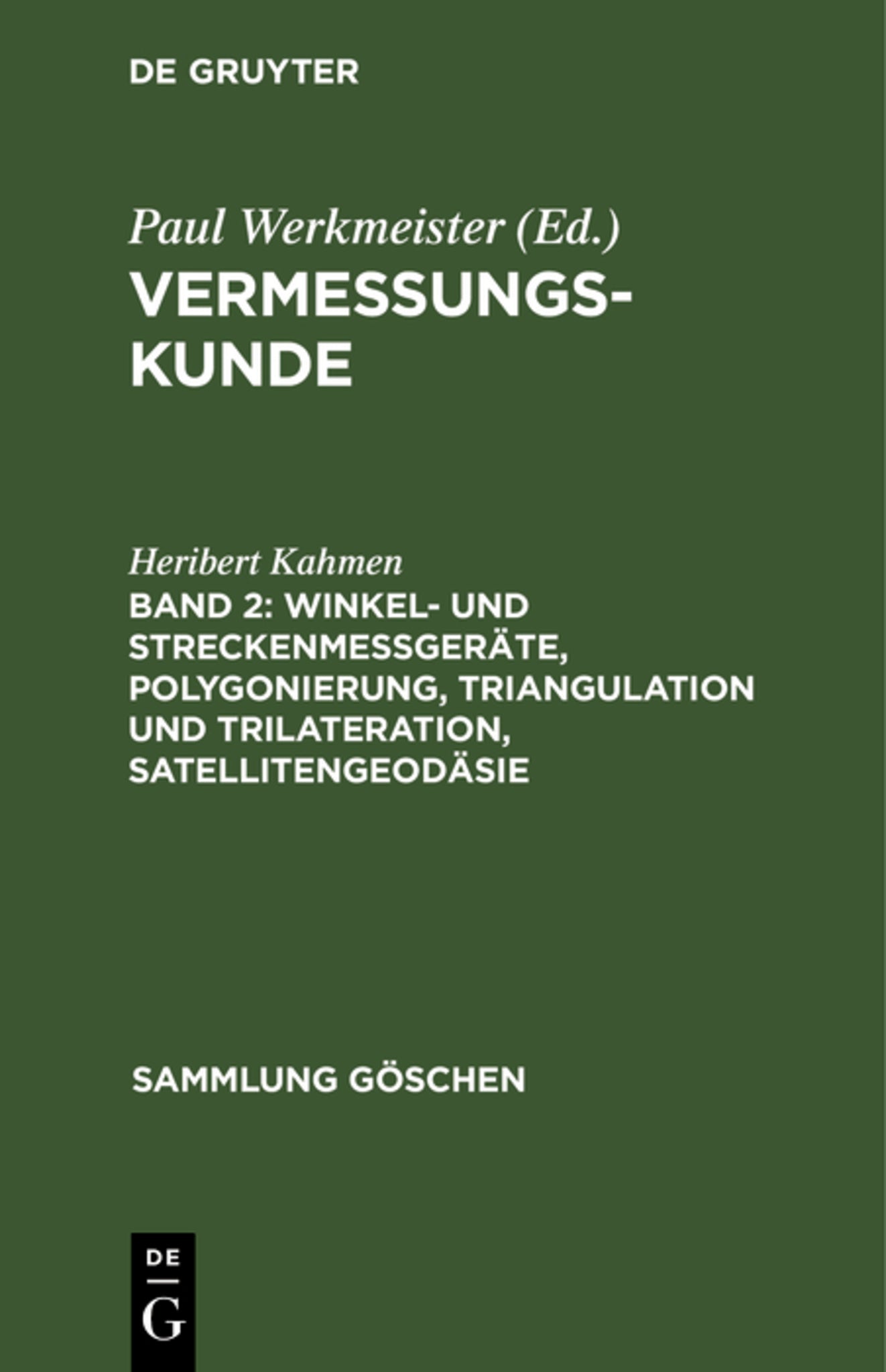 Winkel- und Streckenmeßgeräte, Polygonierung, Triangulation und Trilateration, Satellitengeodäsie