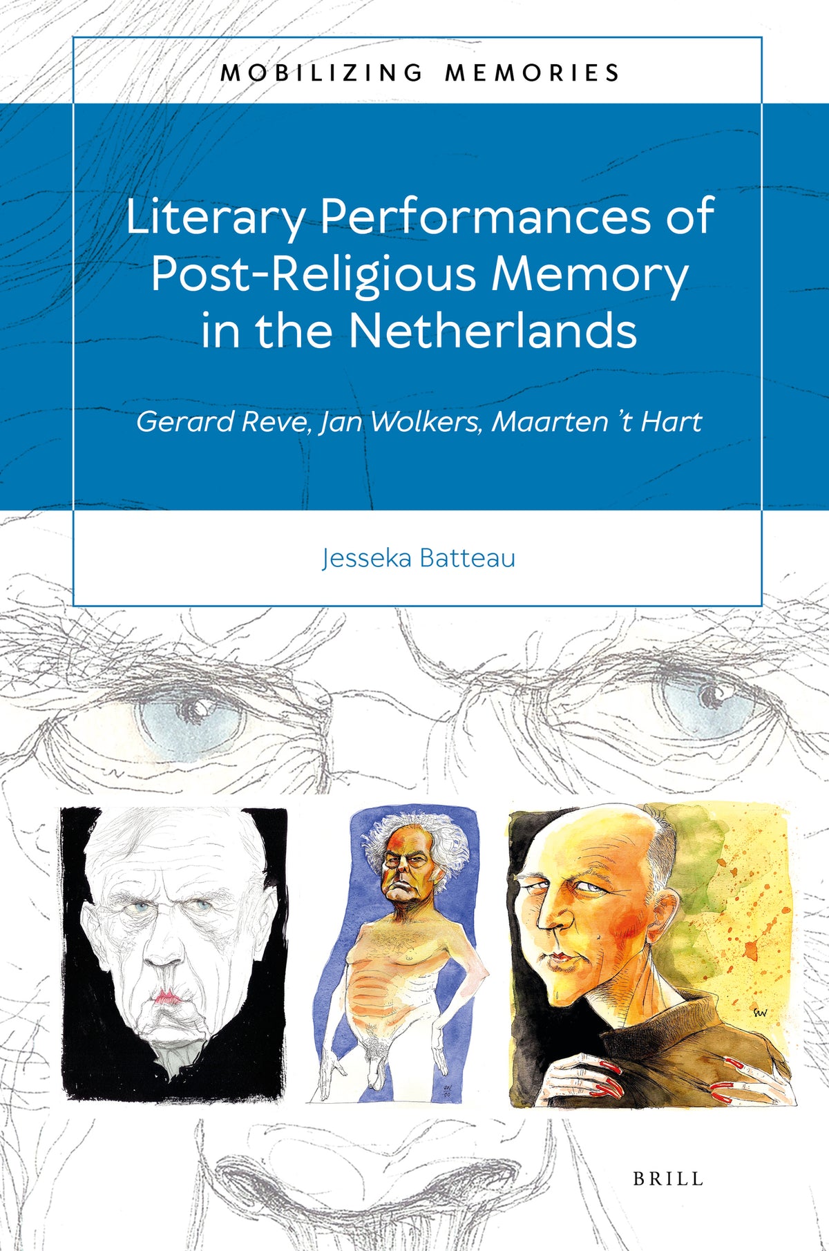 Cover image for Literary Performances of Post-Religious Memory in the Netherlands ISBN 9789004472259