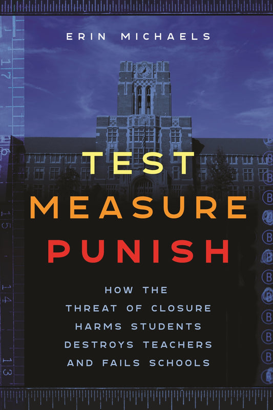 Test, Measure, Punish