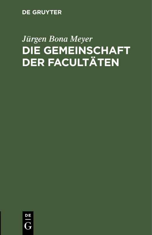 Die Gemeinschaft der Facultäten