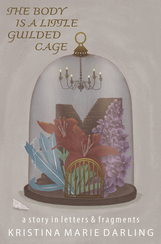The Body Is a Little Gilded Cage