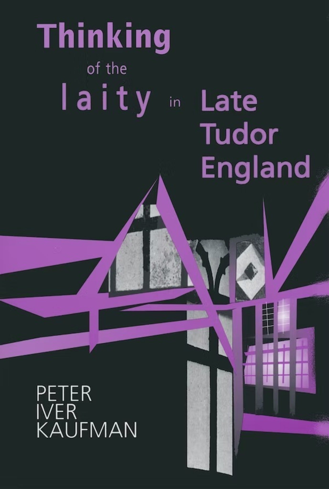 Cover image for Thinking of the Laity in Late Tudor England ISBN 9780268033040