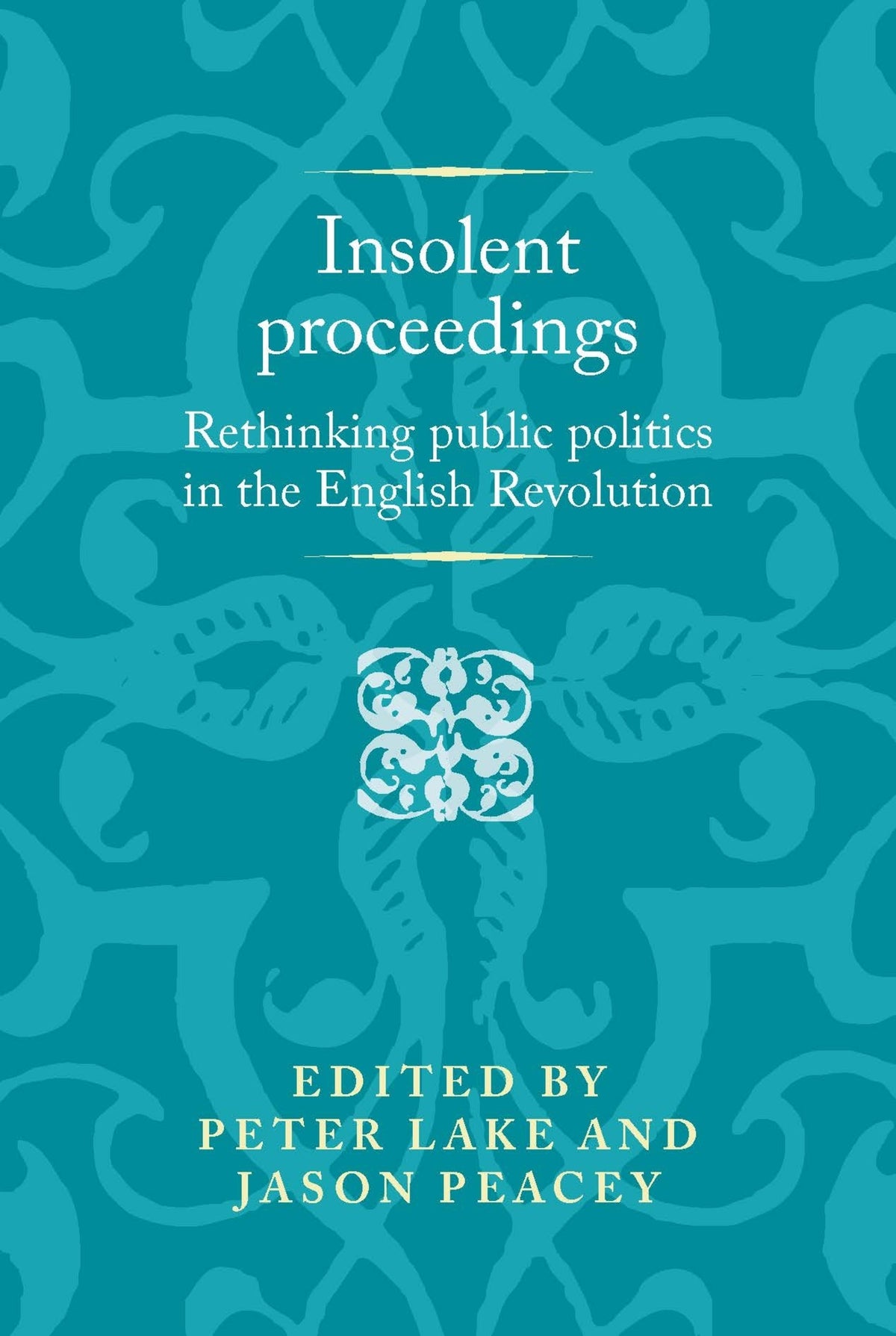Cover image for Insolent proceedings ISBN 9781526165008