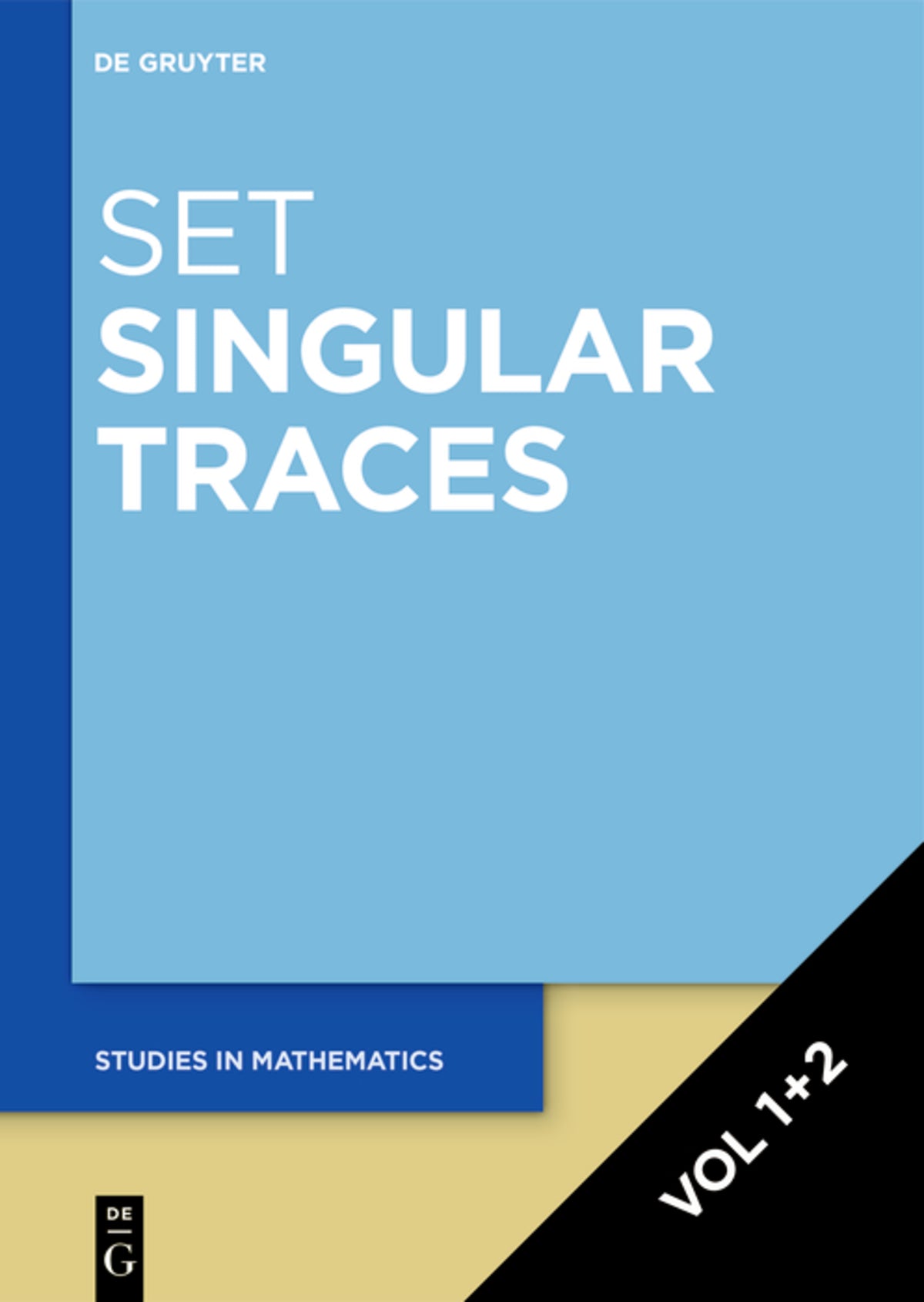 Cover image for [Set Singular Traces, Volume 1+2] ISBN 9783110703184