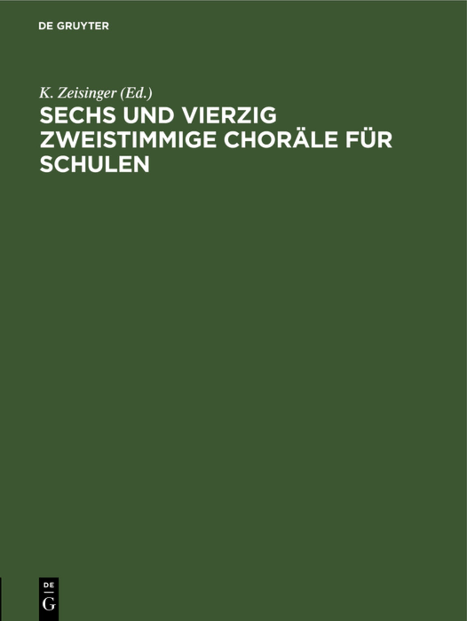 Sechs und vierzig zweistimmige Choräle für Schulen