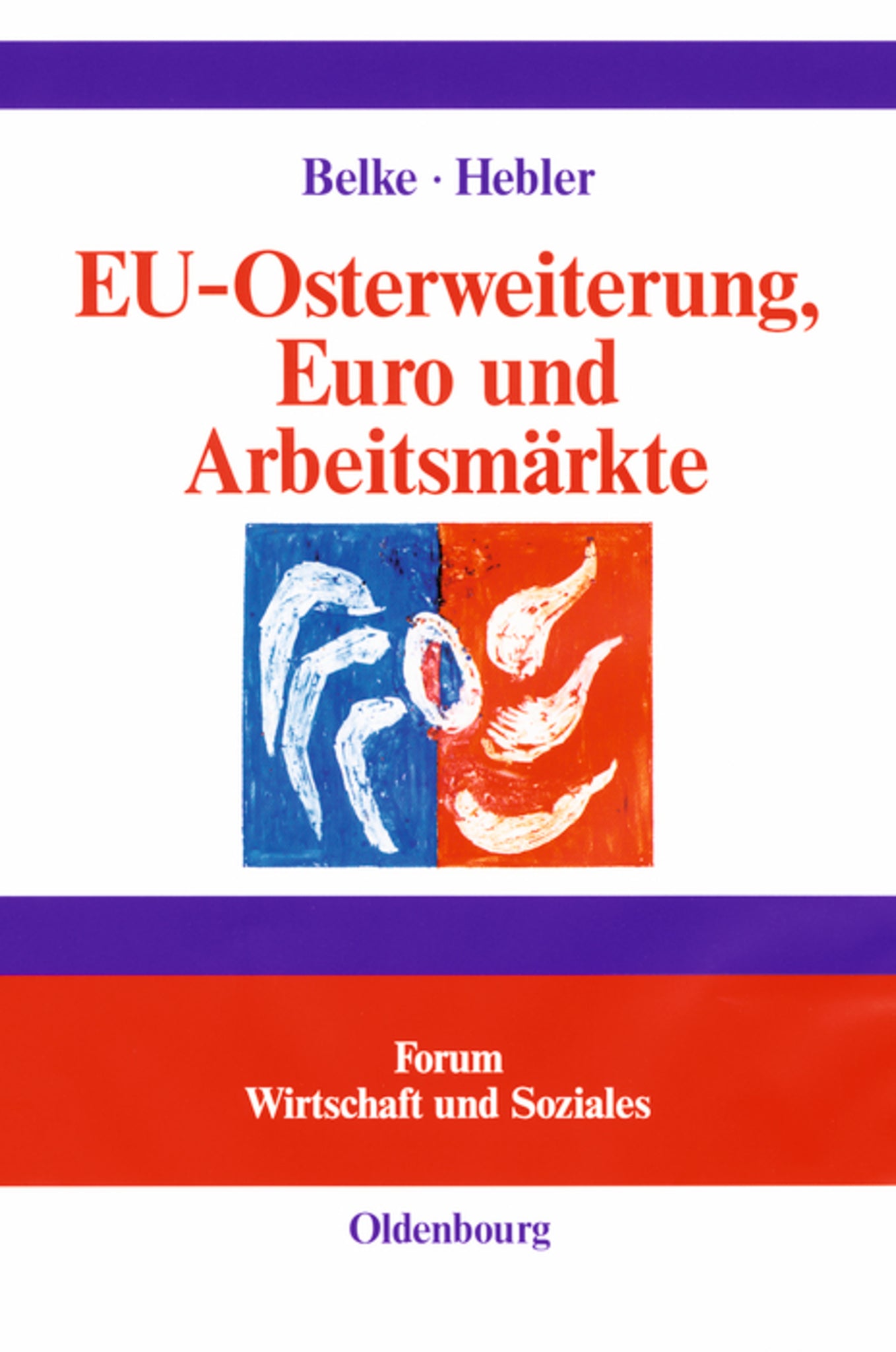 EU-Osterweiterung, Euro und Arbeitsmärkte