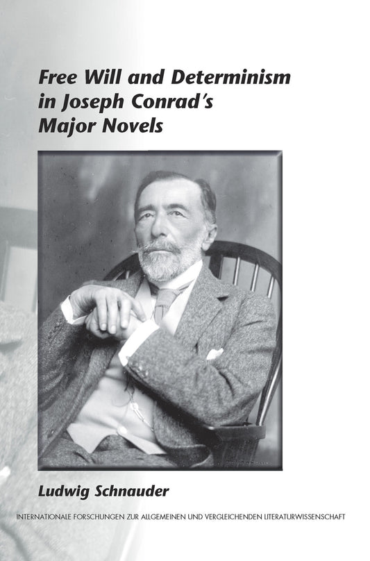 Free Will and Determinism in Joseph Conrad’s Major Novels