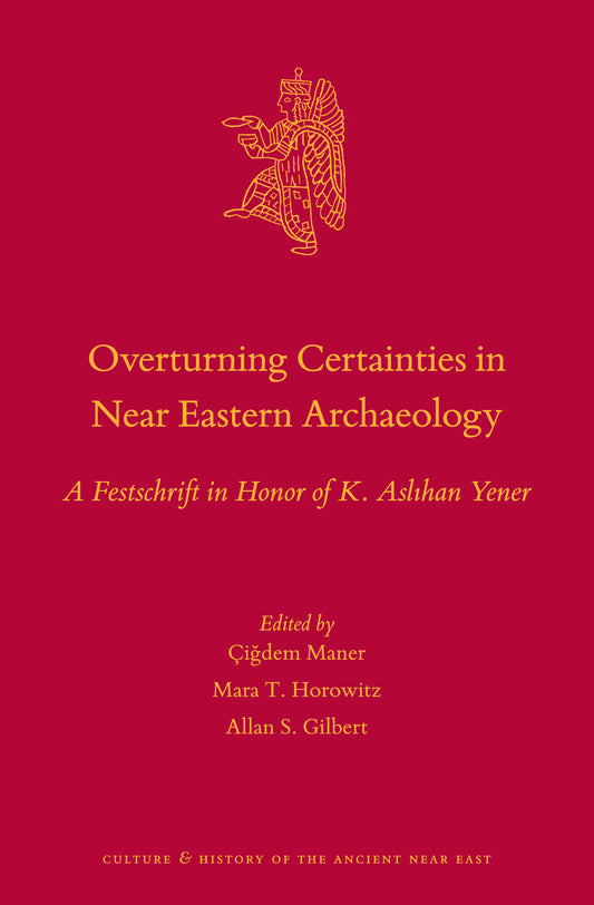 Overturning Certainties in Near Eastern Archaeology