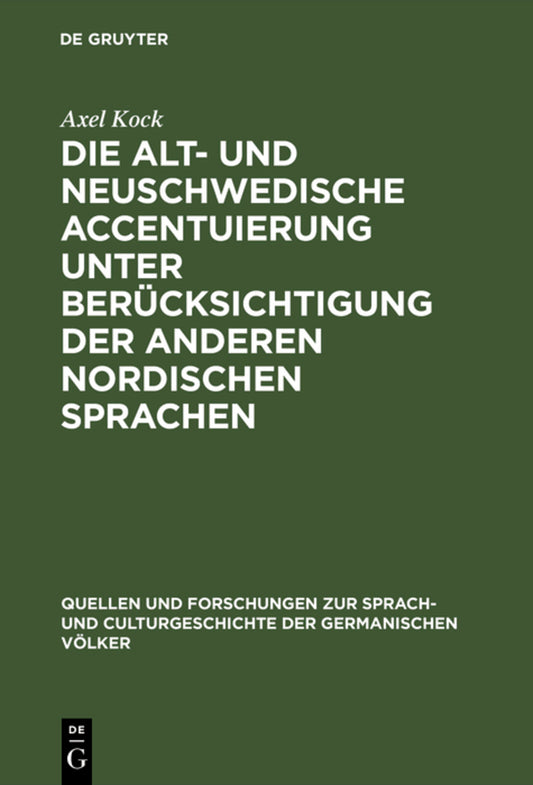 Die alt- und neuschwedische Accentuierung unter Berücksichtigung der anderen nordischen Sprachen