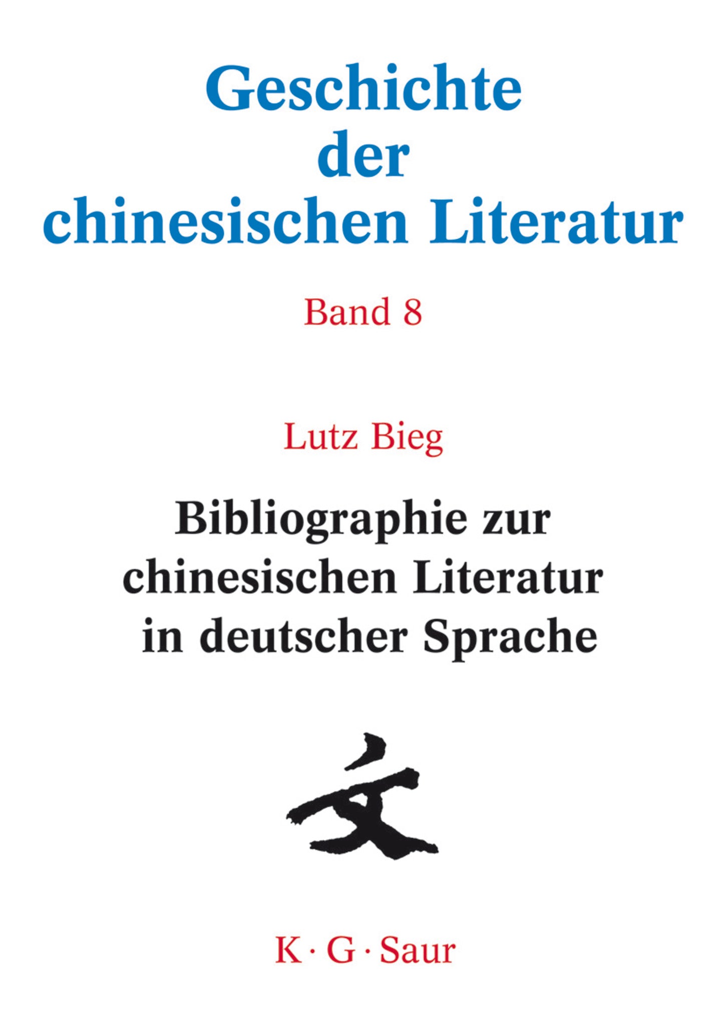 Cover image for Bibliographie zur chinesischen Literatur in deutscher Sprache ISBN 9783598245480