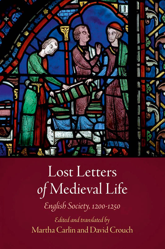 Lost Letters of Medieval Life