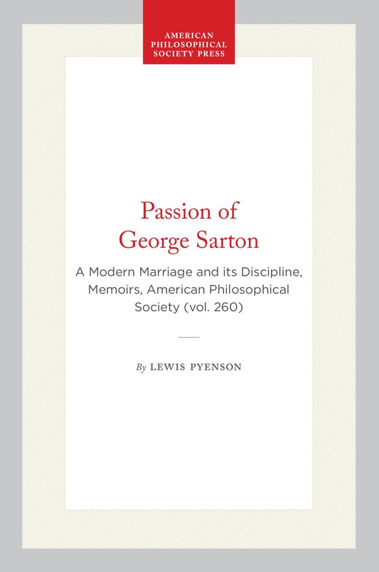 Passion of George Sarton
